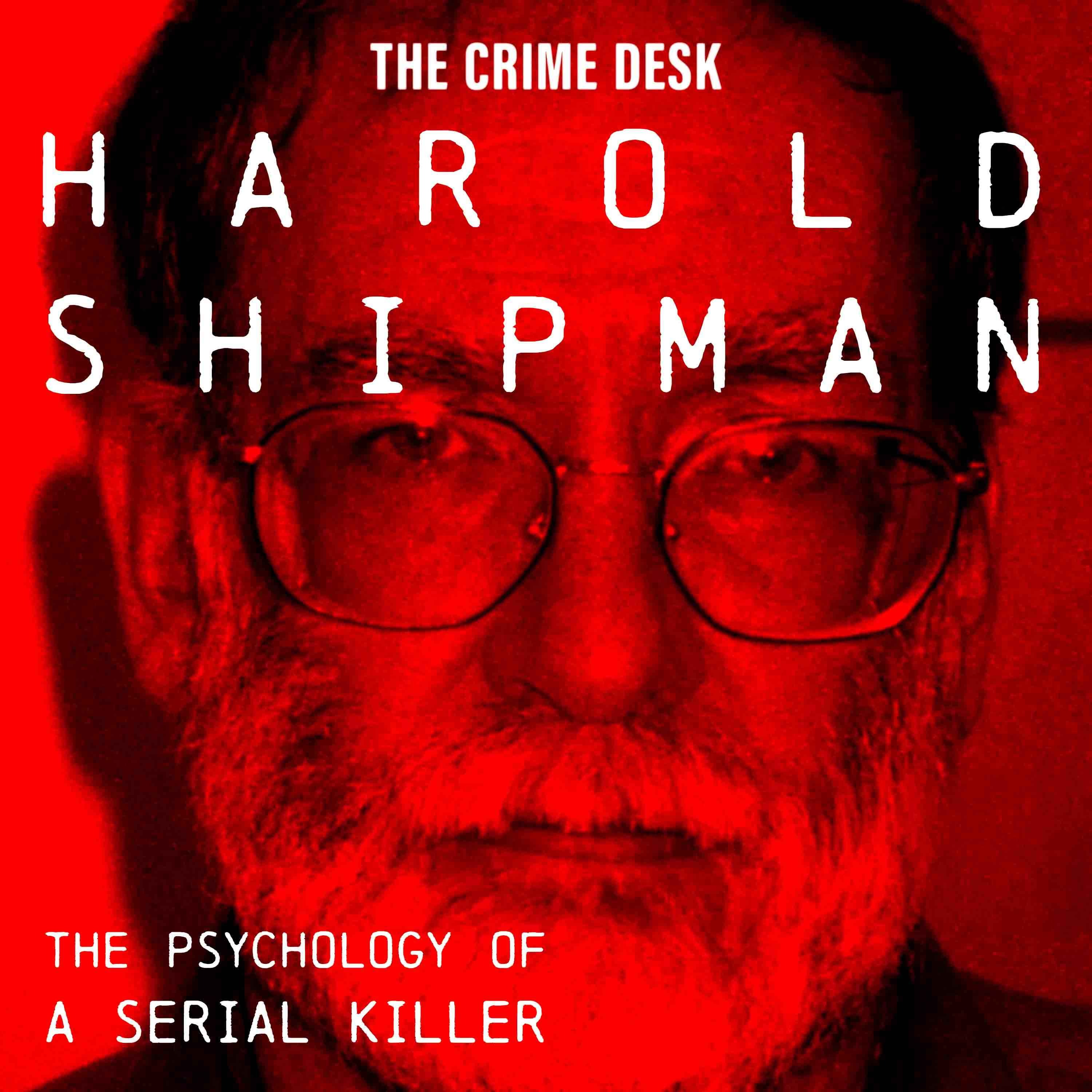 The Psychology of a Serial Killer: Harold Shipman