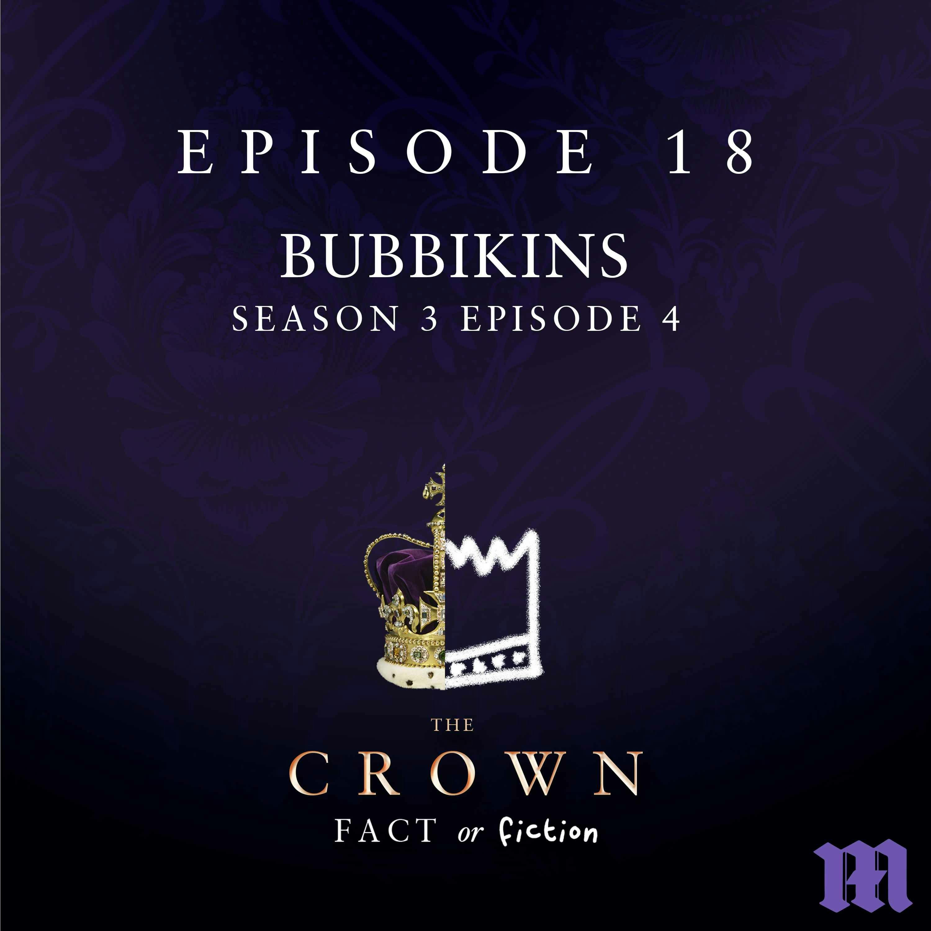 18: Bubbikins (The Crown Season 3 Episode 4)