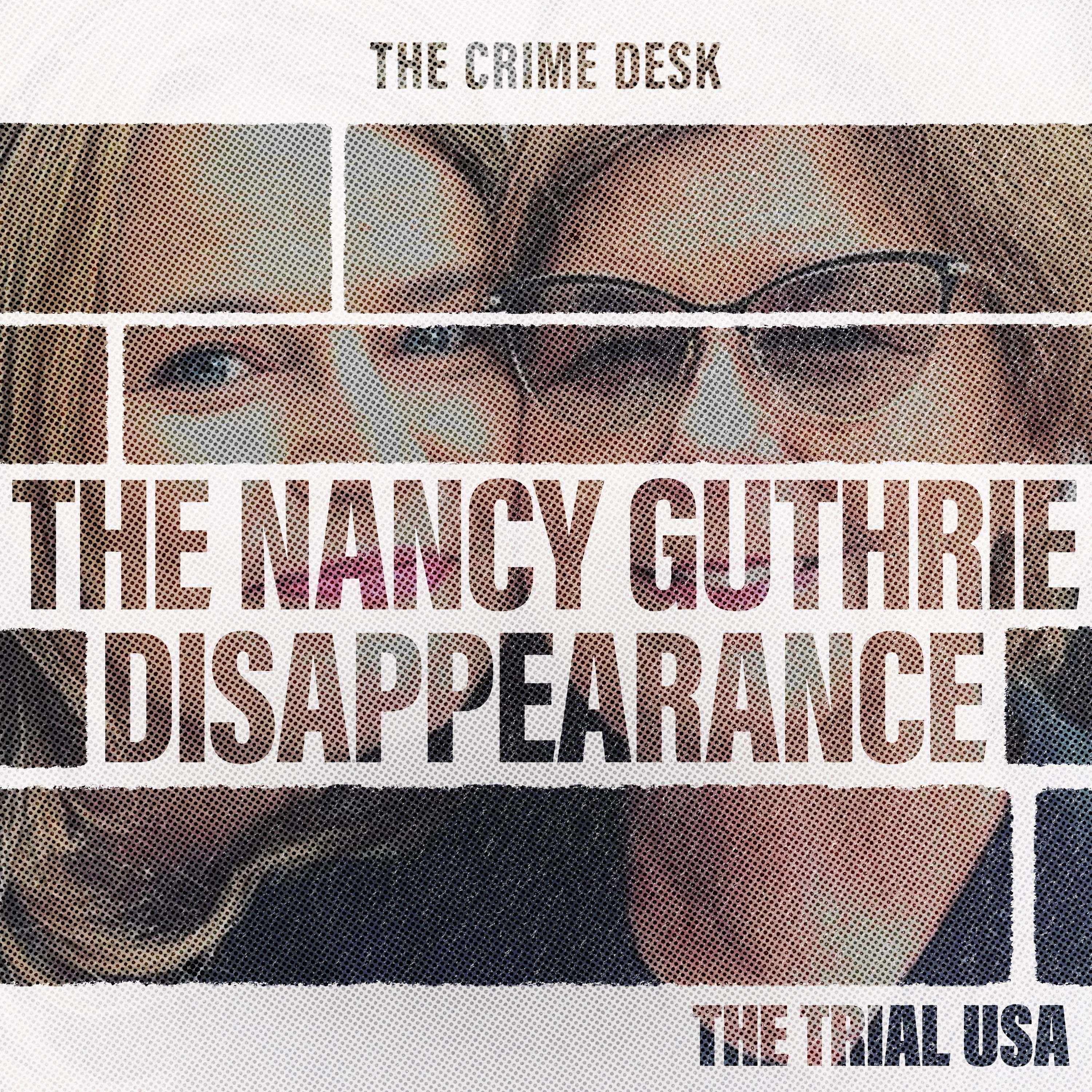 The Mysterious Disappearance of Nancy Guthrie