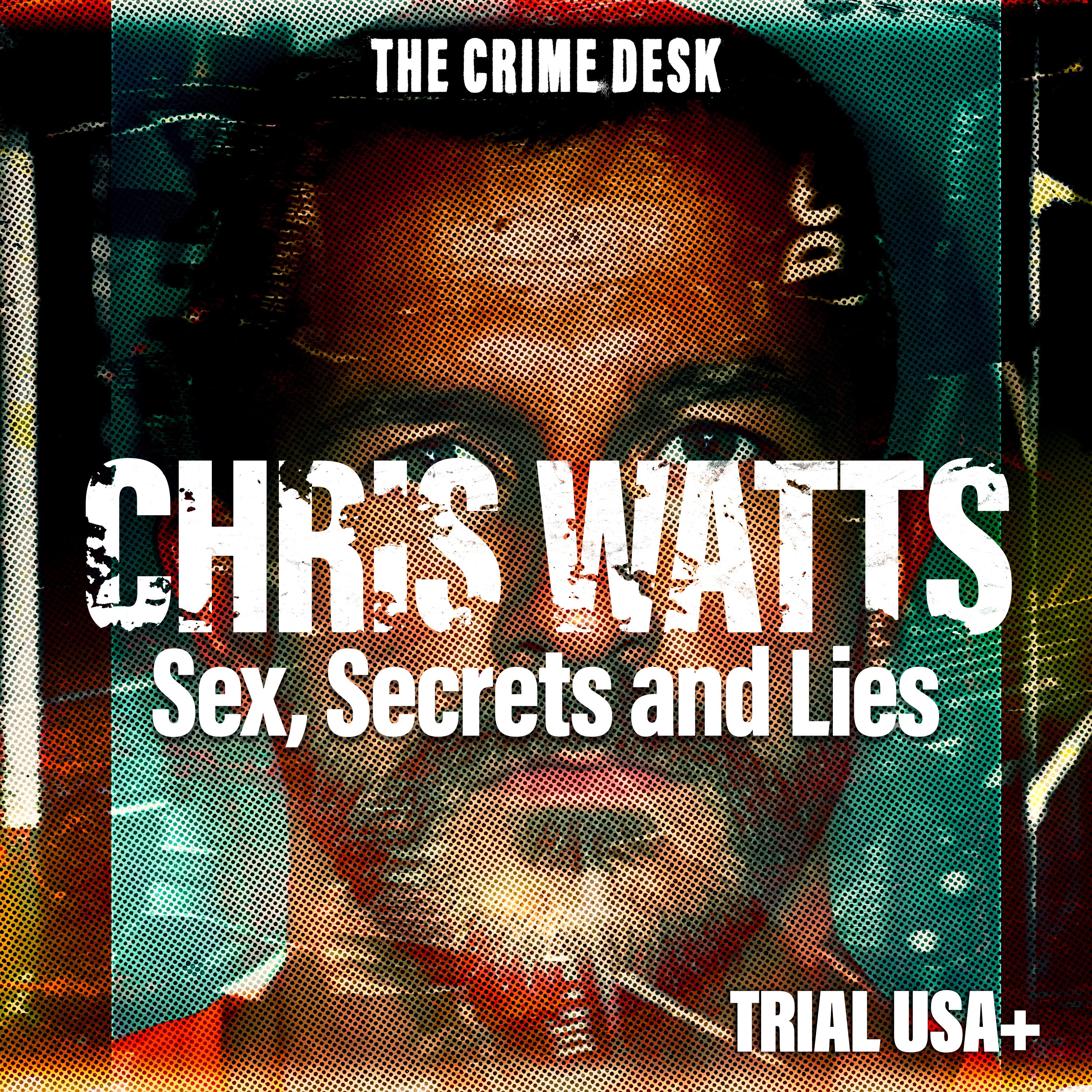 Chris Watts Unmasked Pt.1 - Sex, Secrets and Lies: How Watts Betrayed Wife Before Killings