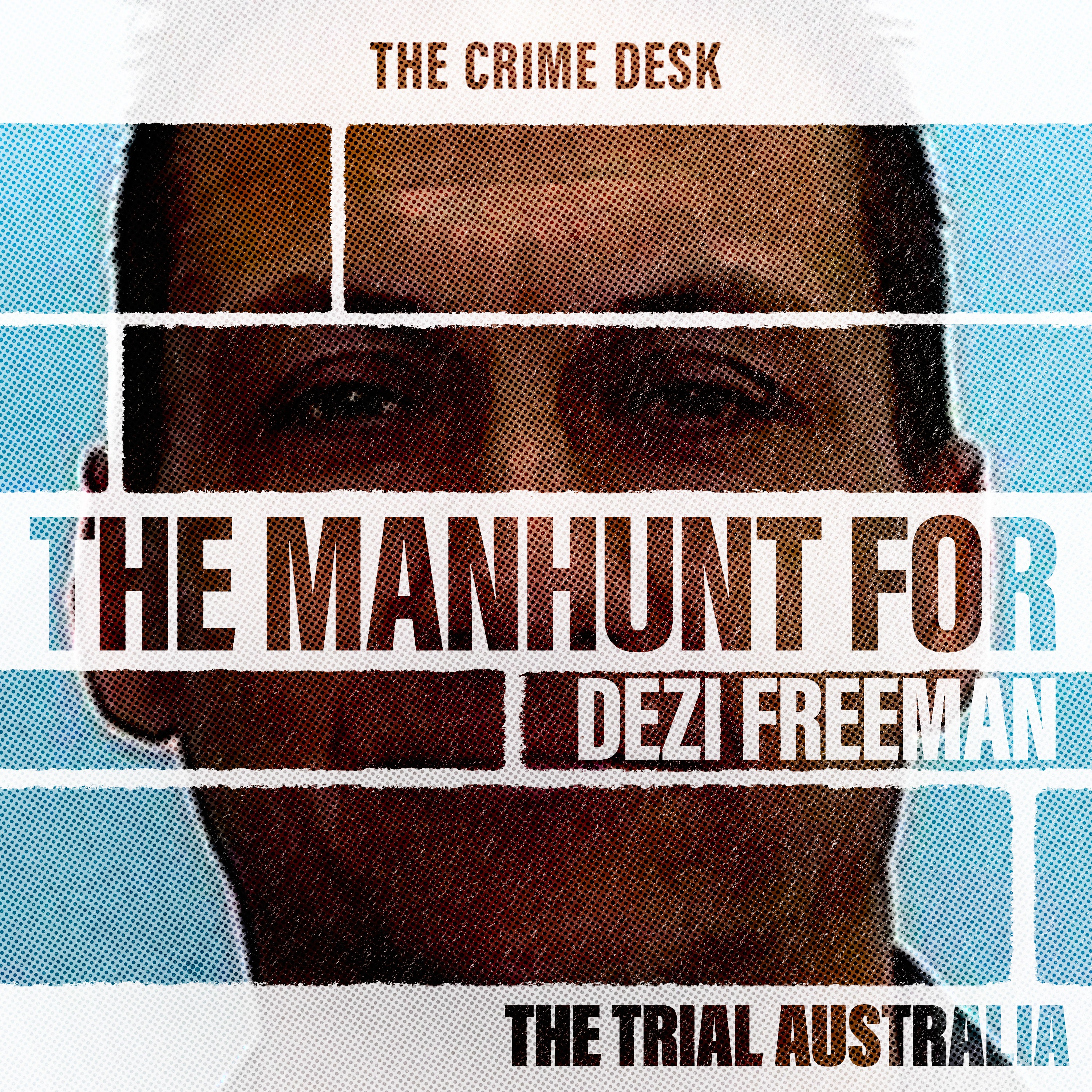 The Manhunt for Dezi Freeman