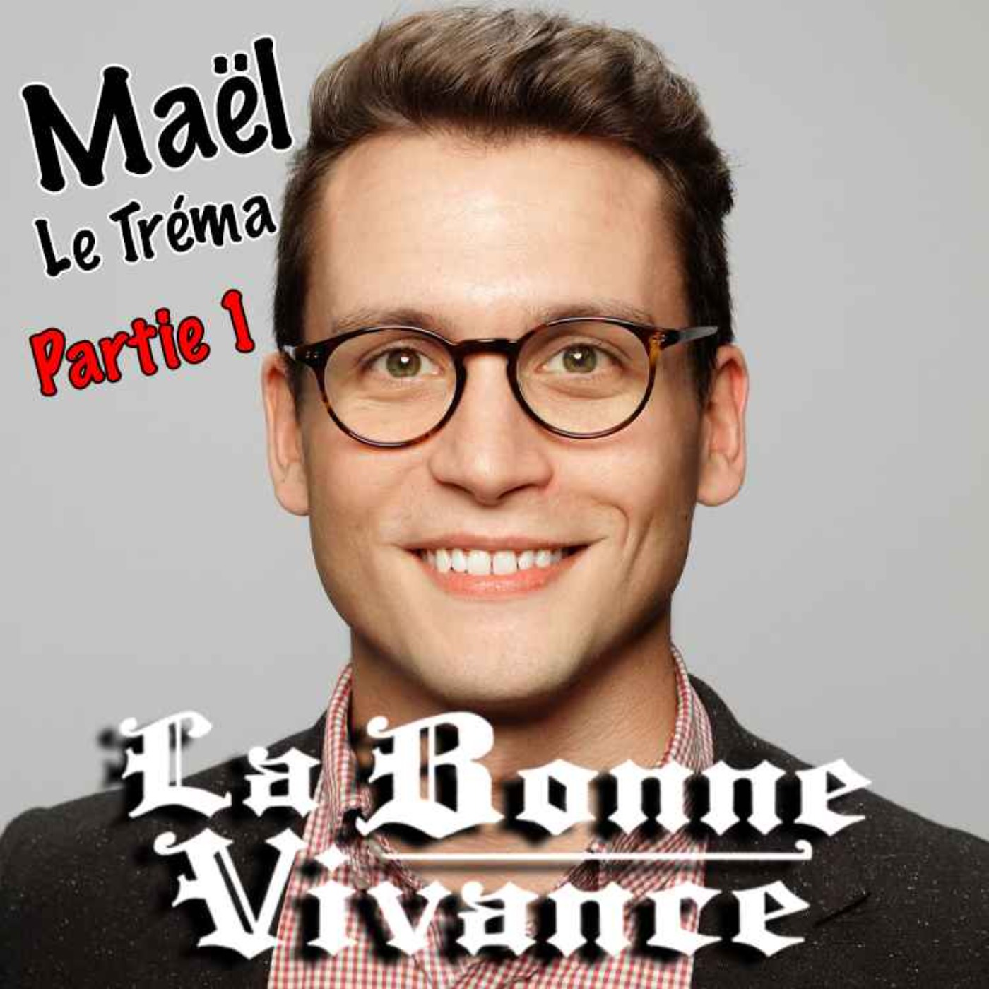 La Bonne Vivance, par Julien Ménielle - Maël aka Le Tréma : Houmousation & Mambo number 5  [La Bonne Vivance - Ép. court]