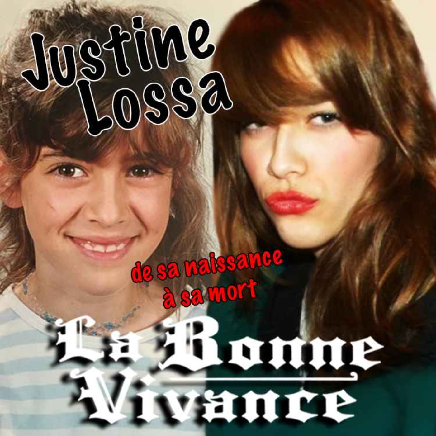 La Bonne Vivance, par Julien Ménielle - Justine Lossa : Mâchoire brisée & strings Jennyfer [La Bonne Vivance - Ép. long]