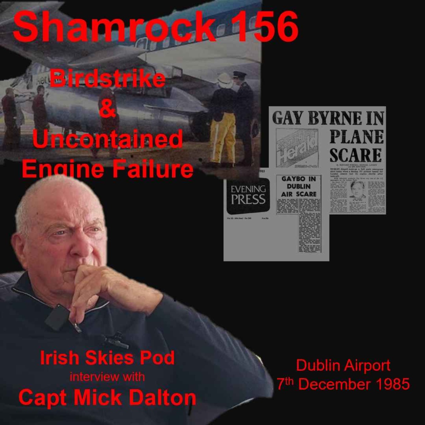 SHAMROCK 156 Birdstrike and Uncontained Engine Failure, Dublin Airport, 7th December 1985