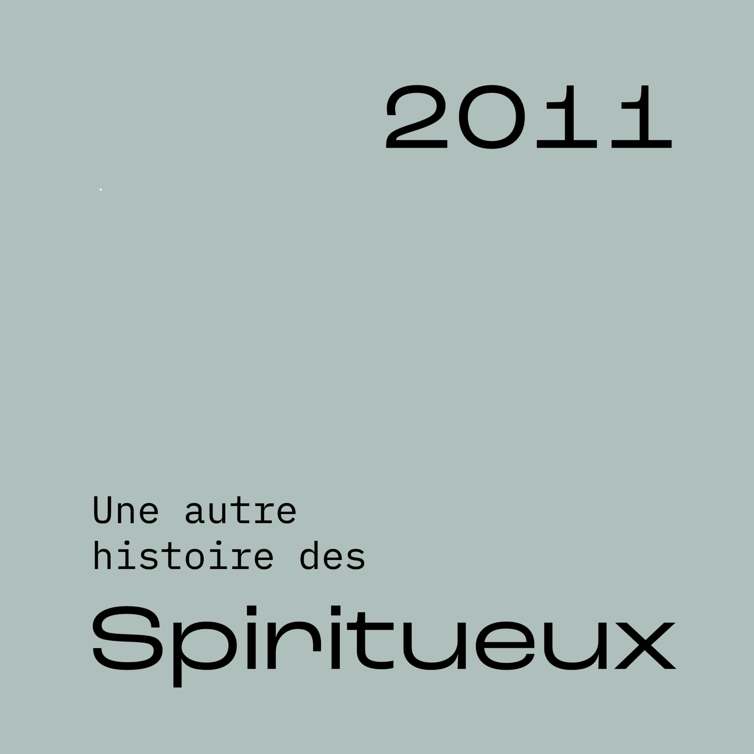Une autre histoire des Spiritueux