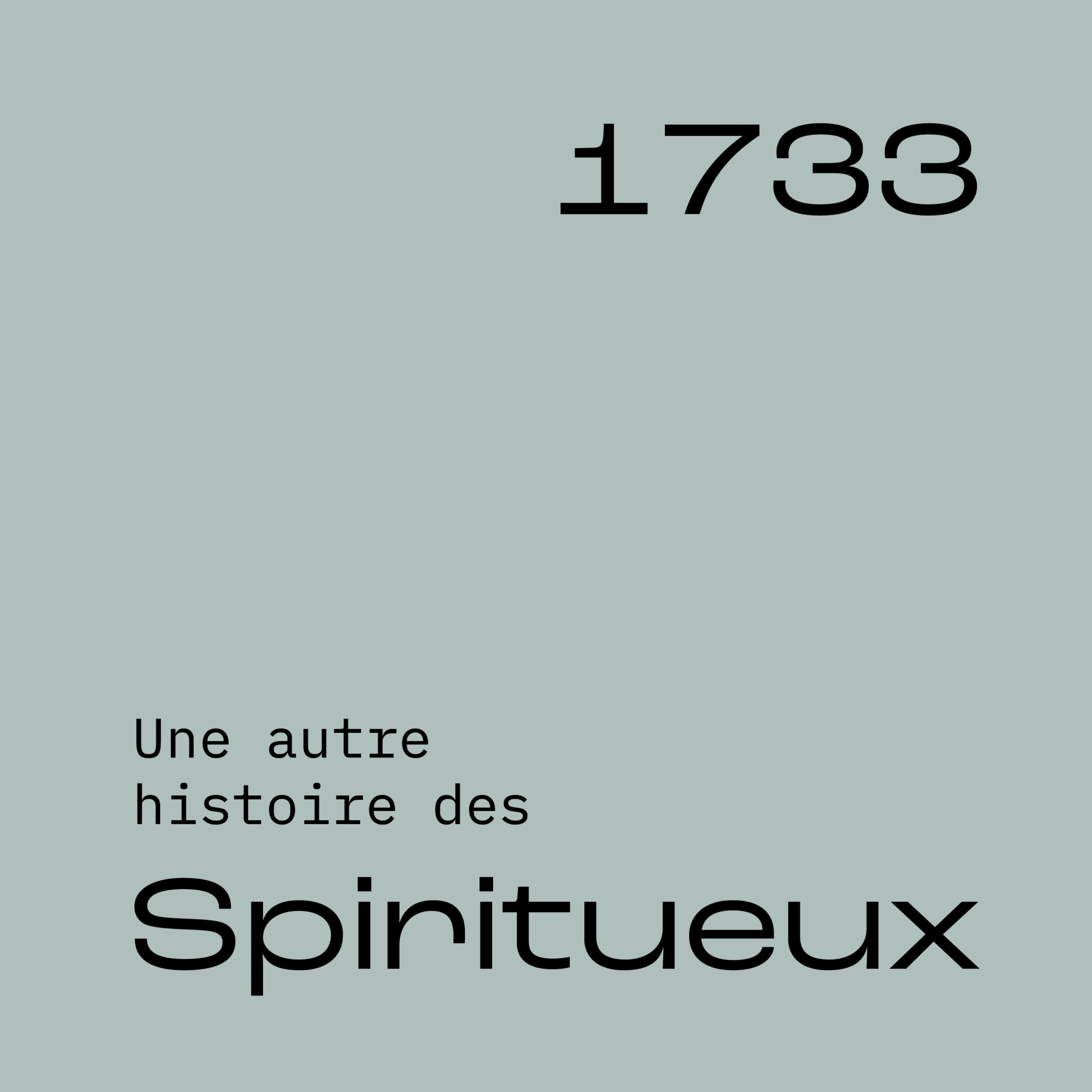 Une autre histoire des Spiritueux