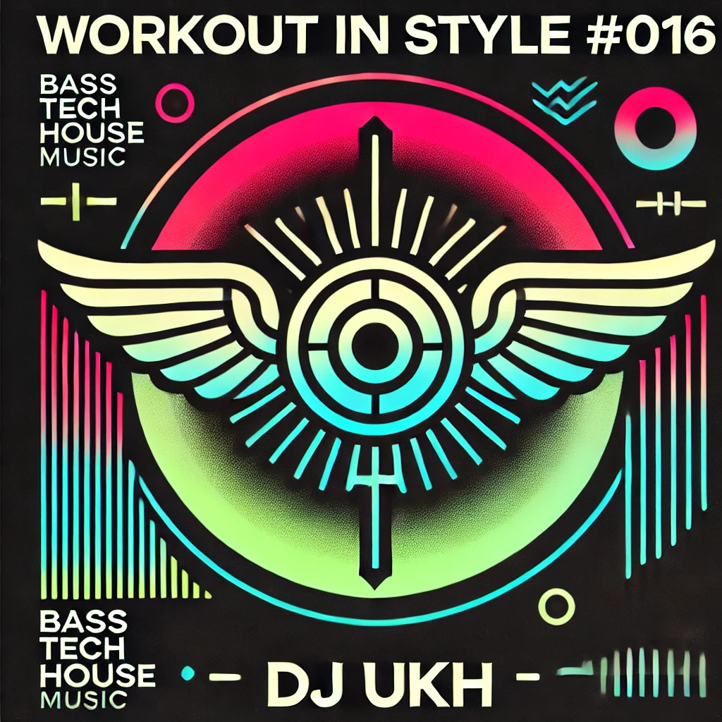 Workout in Style #016 by DJ UKH episode artwork