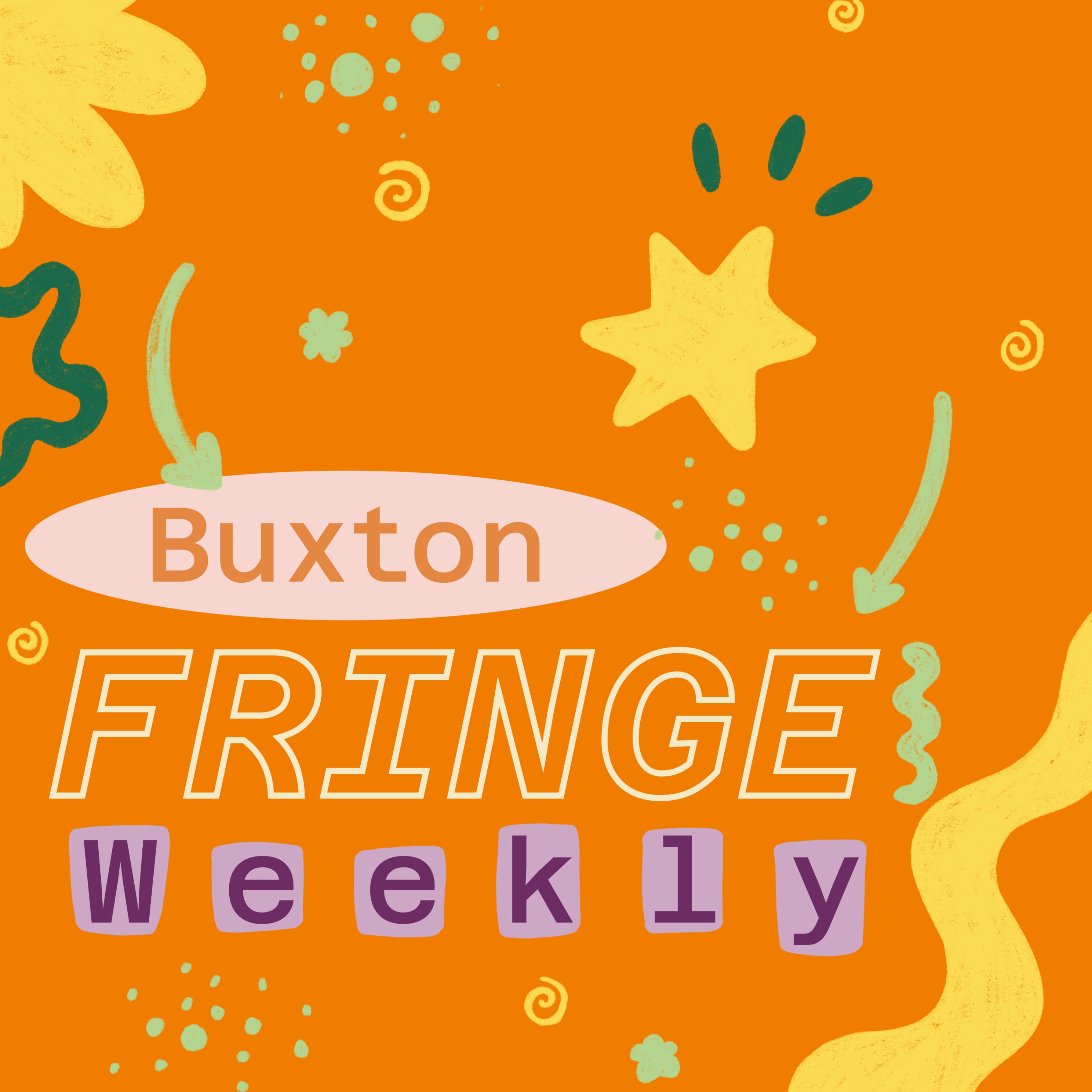 Introducing: Buxton Fringe Weekly