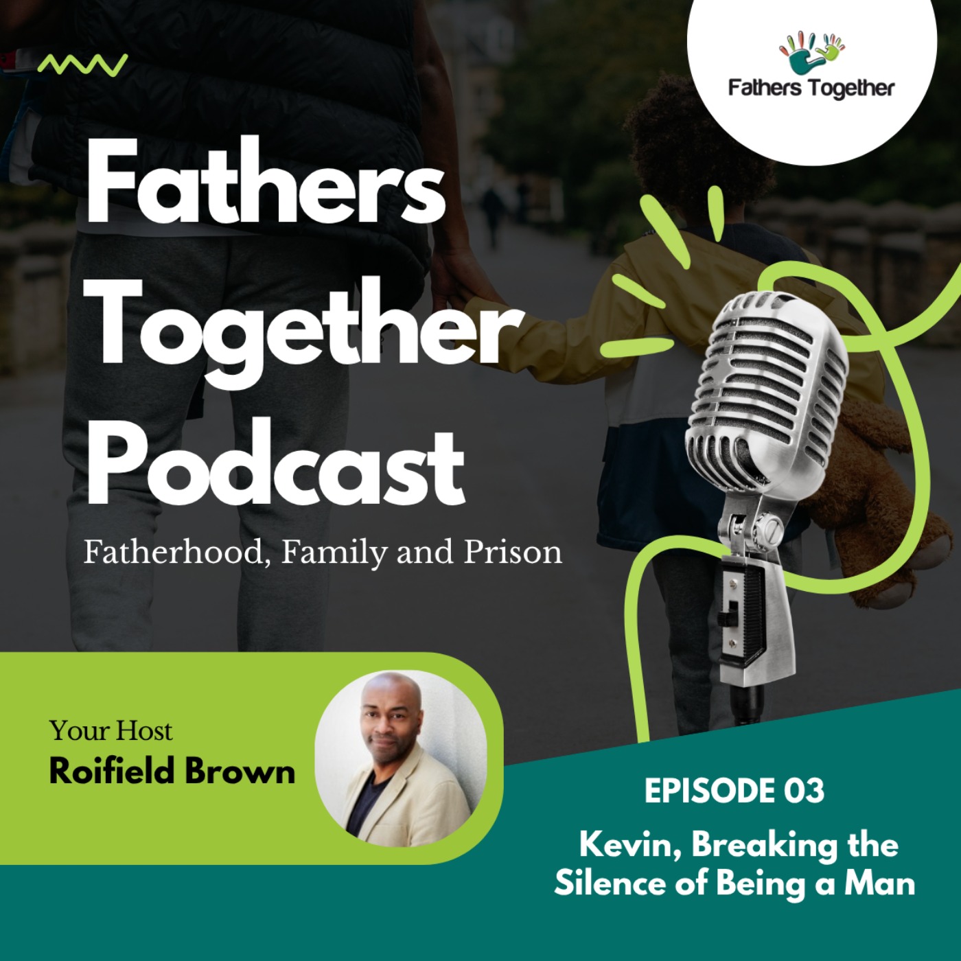 EP – 3: Kevin, Breaking the Silence of Being a Man