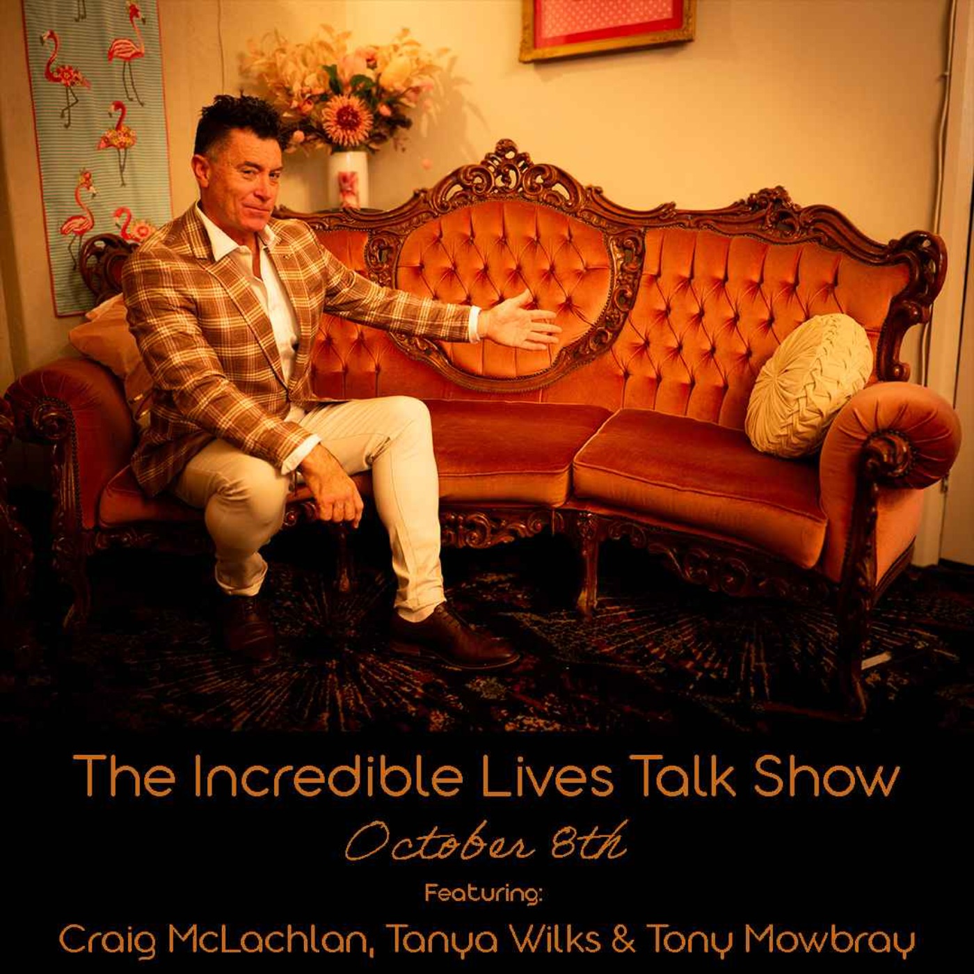 The Incredible Lives Talk Show #1 - Part One, Craig McLachlan, Tanya Wilks, Tony Mowbray episode artwork