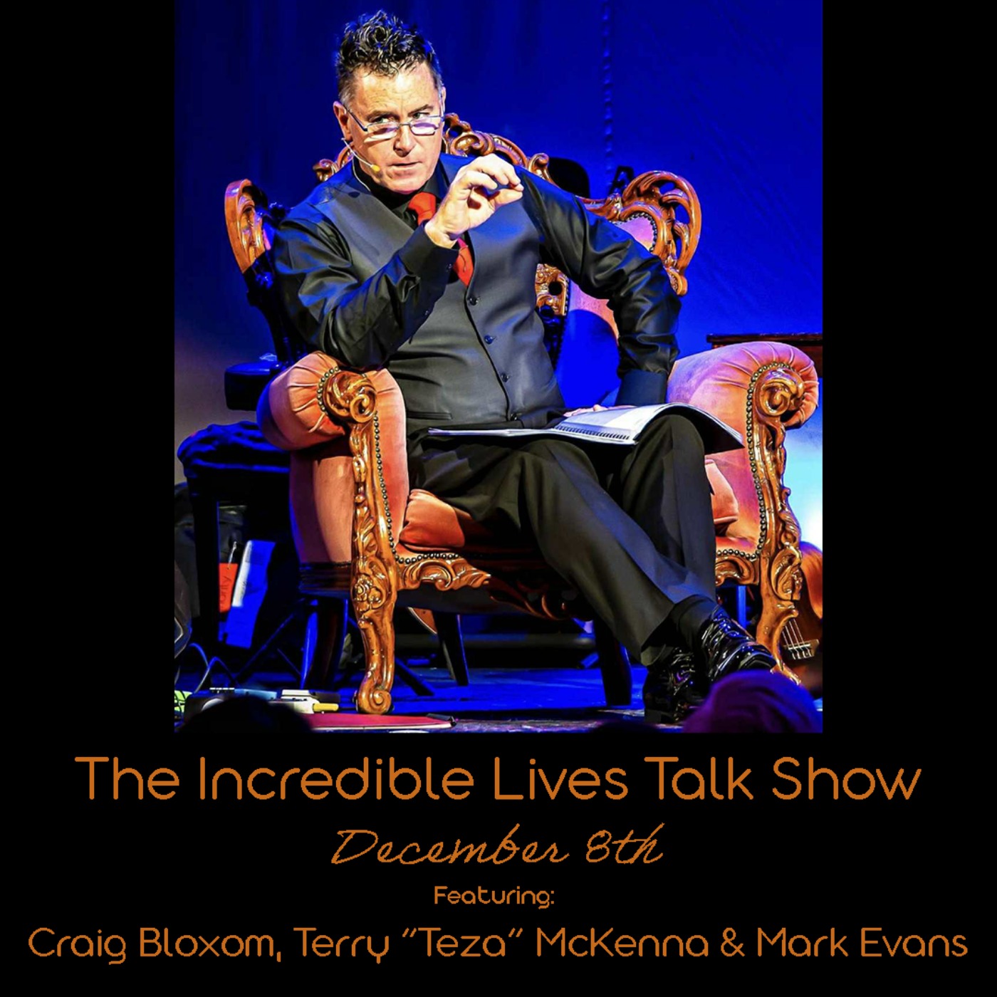 The Incredible Lives Talk Show #2 - Part Two, Craig Bloxom, Terry "Teza" McKenna, Mark Evans episode artwork