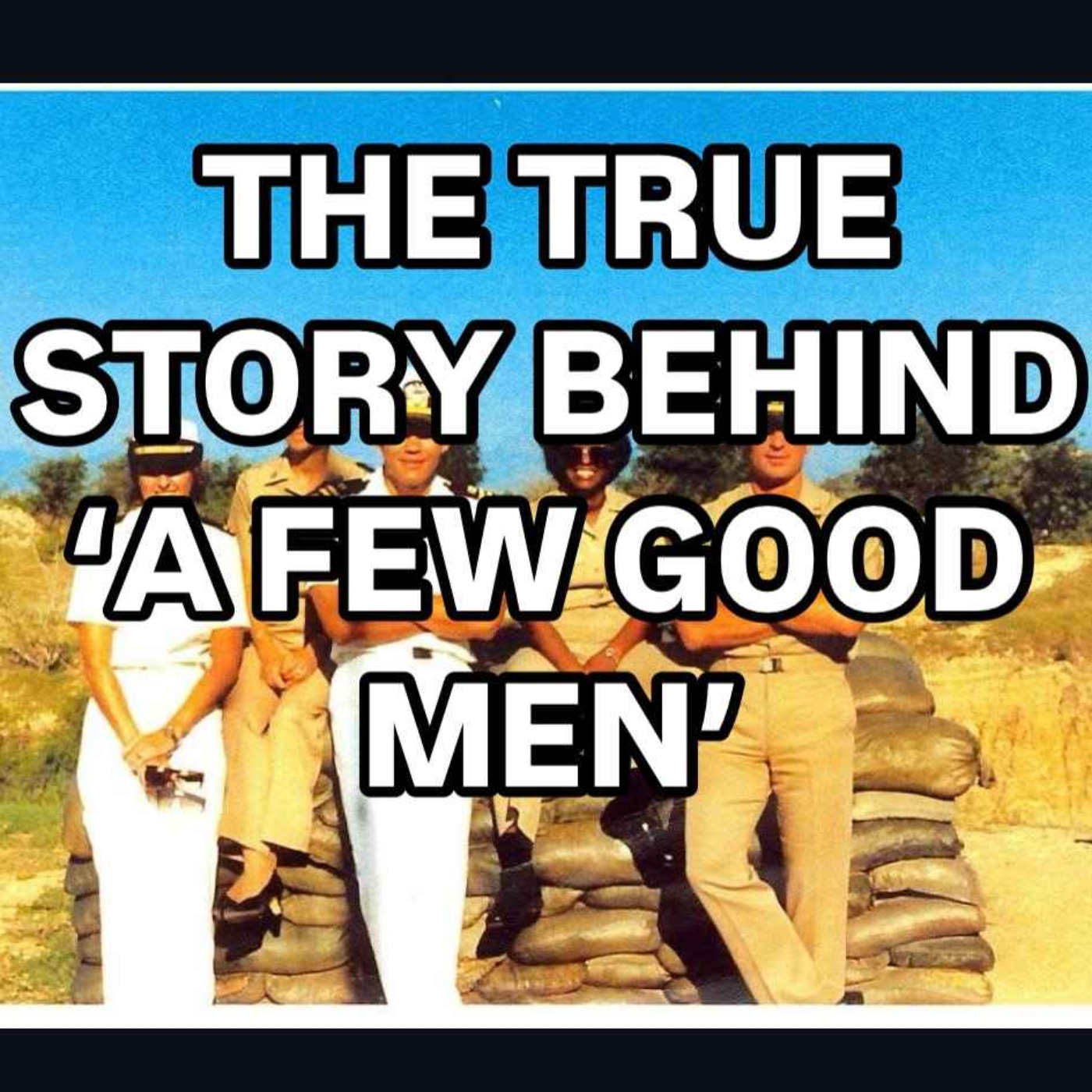 A Few Good Men: the True Story with Don Marcari