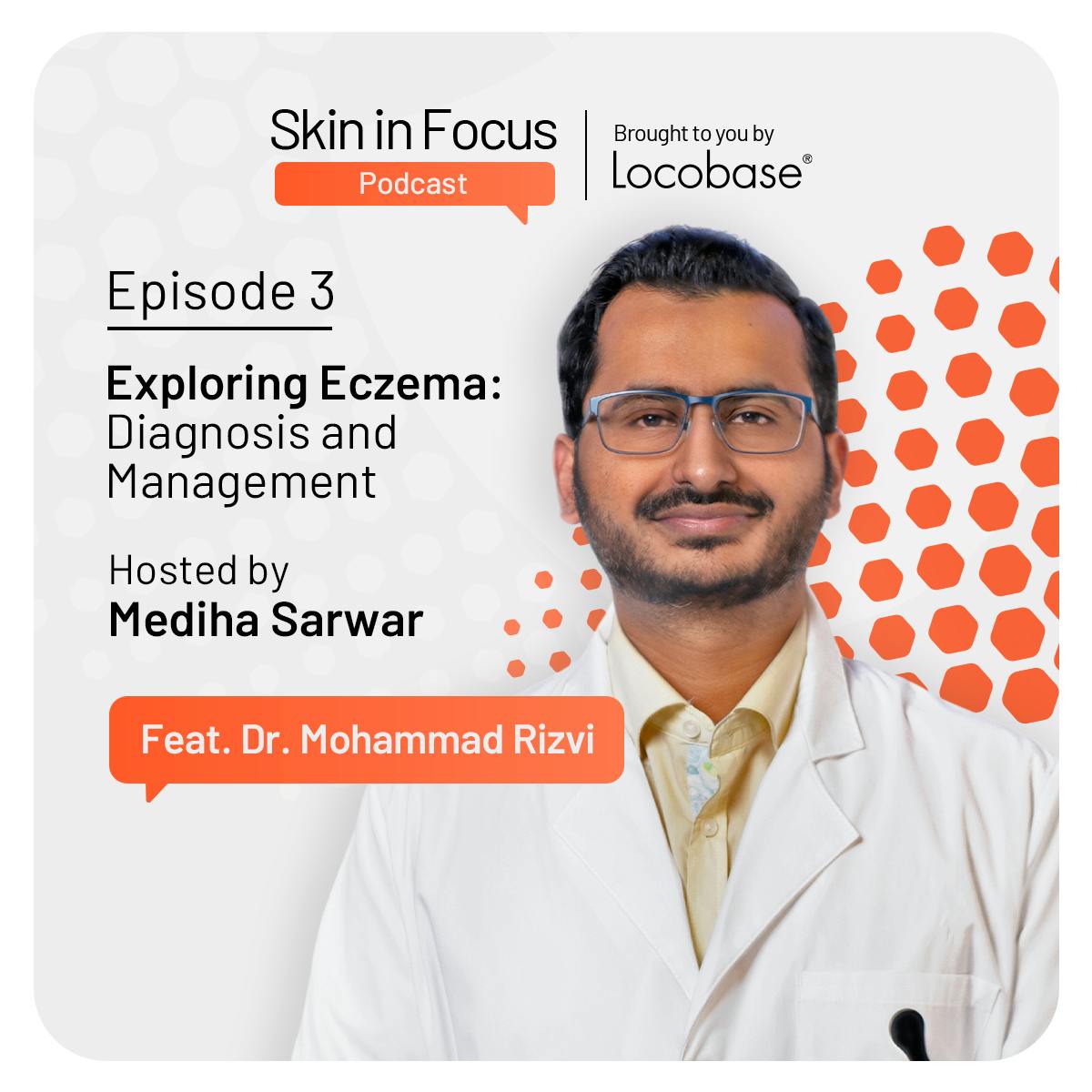 Episode 3: Exploring Eczema: Diagnosis and Management featuring Dr. Mohammad Rizvi