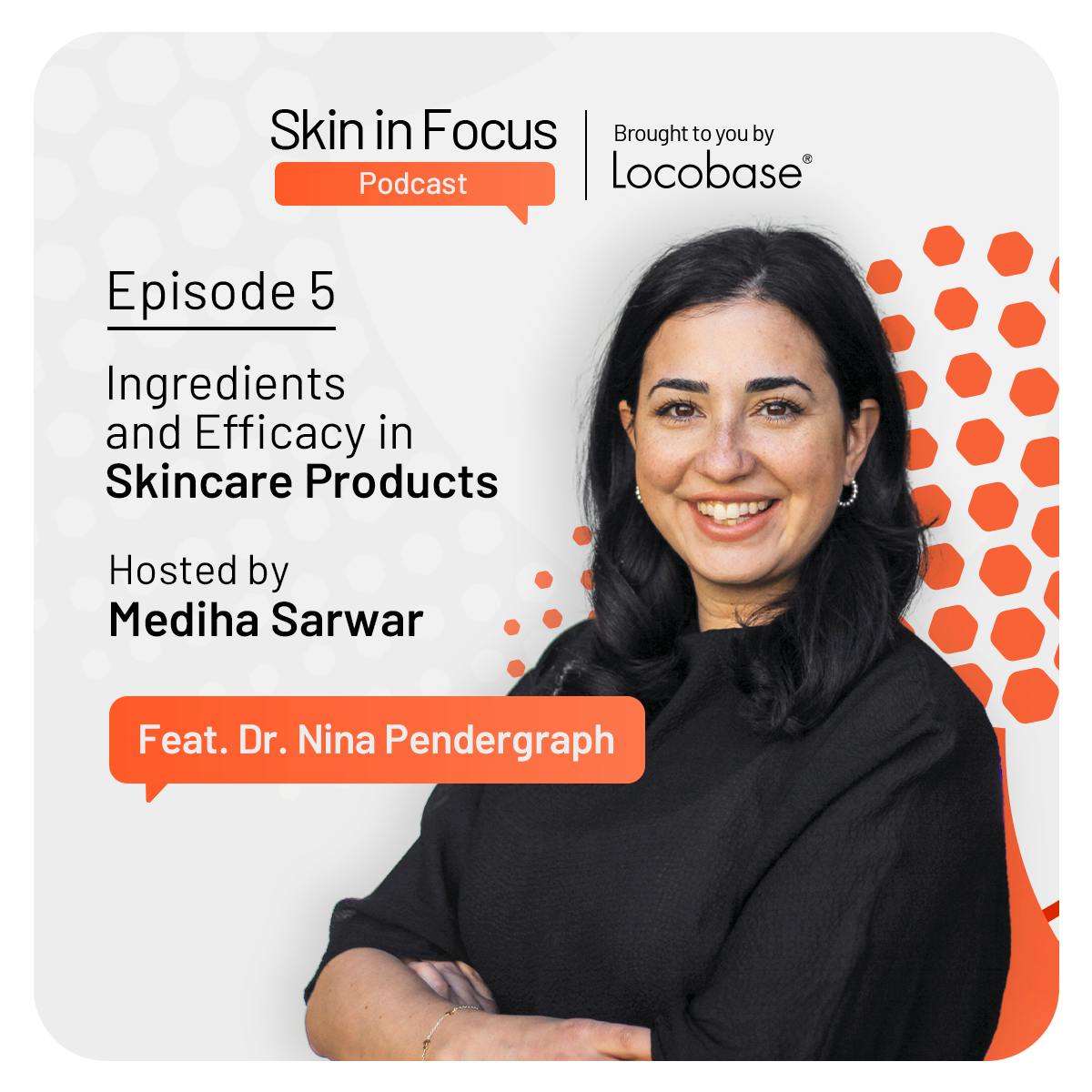 Episode 5: Ingredients and Efficacy in Skincare Products featuring Dr. Nina Pendergraph