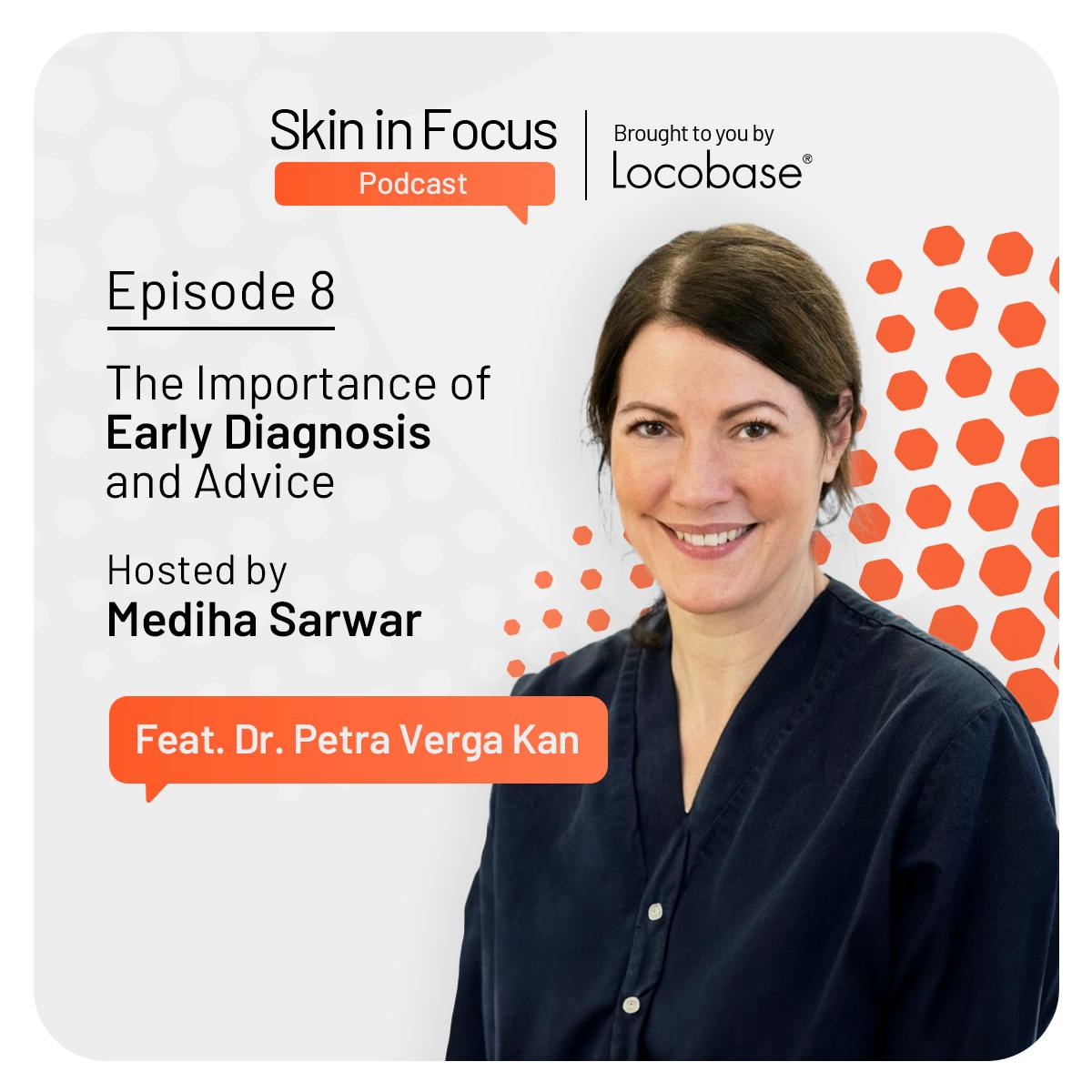 Ep 8: The Importance of Early Diagnosis and Advice featuring Dr. Petra Verga Kan