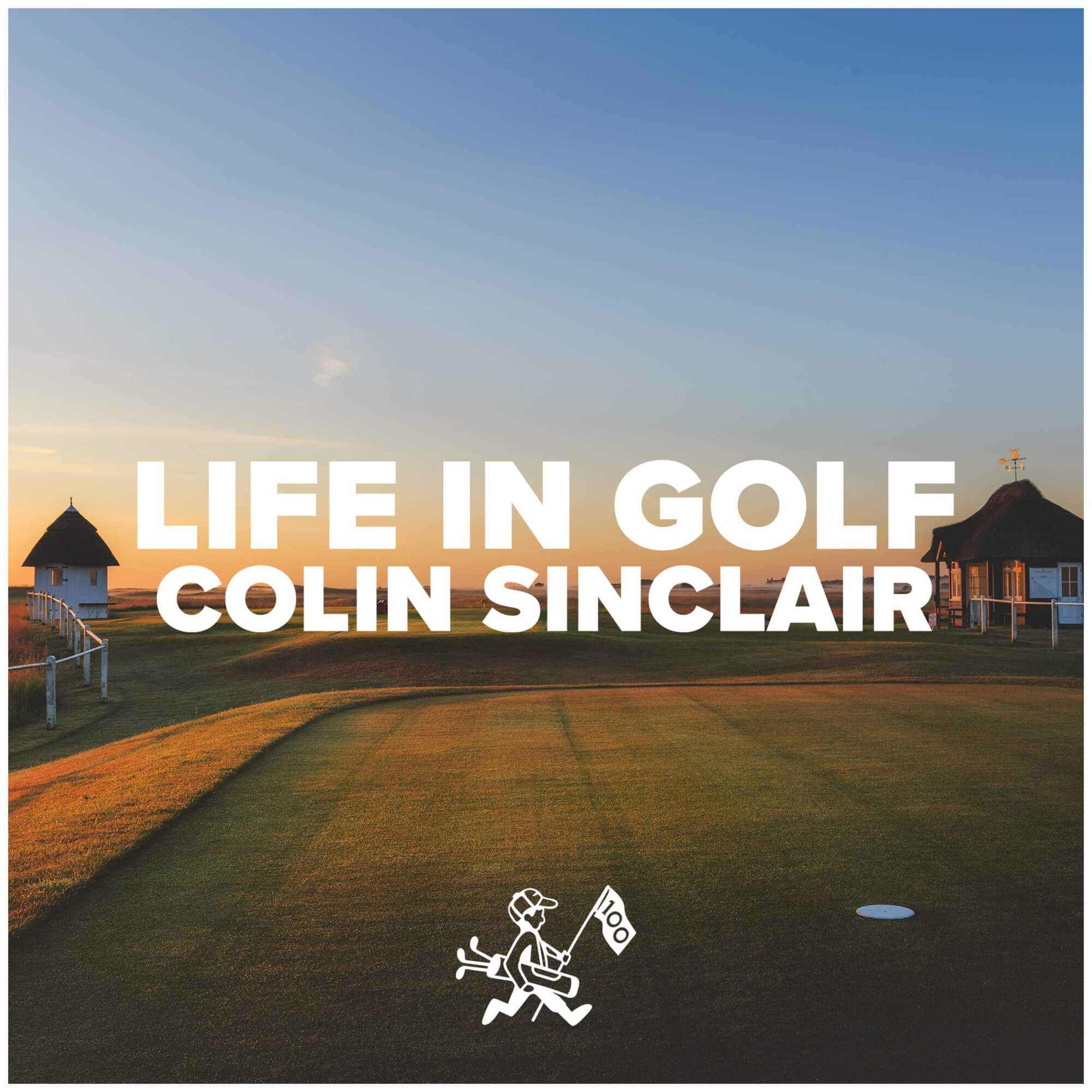 Life In Golf: Colin Sinclair