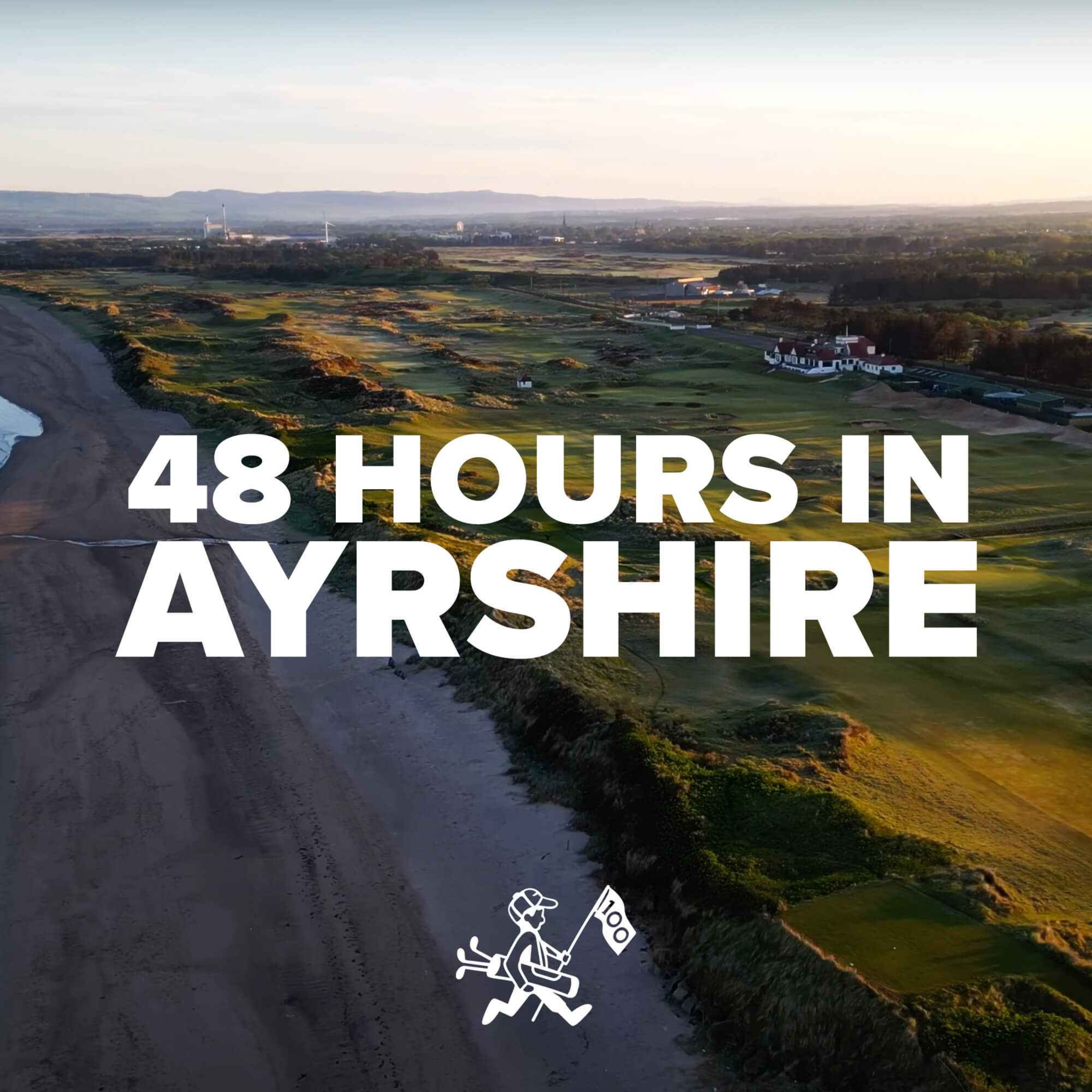 48 Hours In Ayrshire