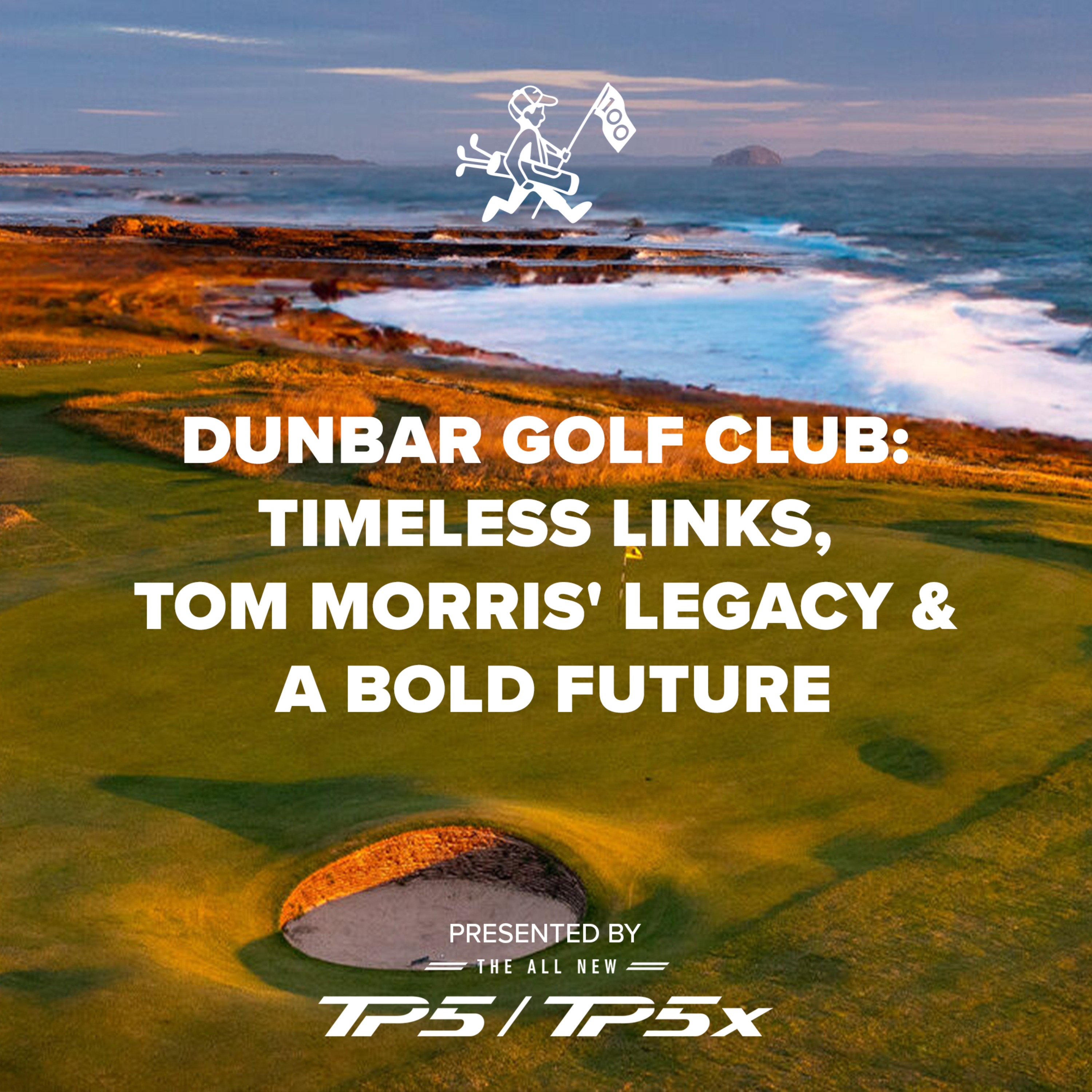 Dunbar Golf Club: Timeless Links, Tom Morris' Legacy & A Bold Future