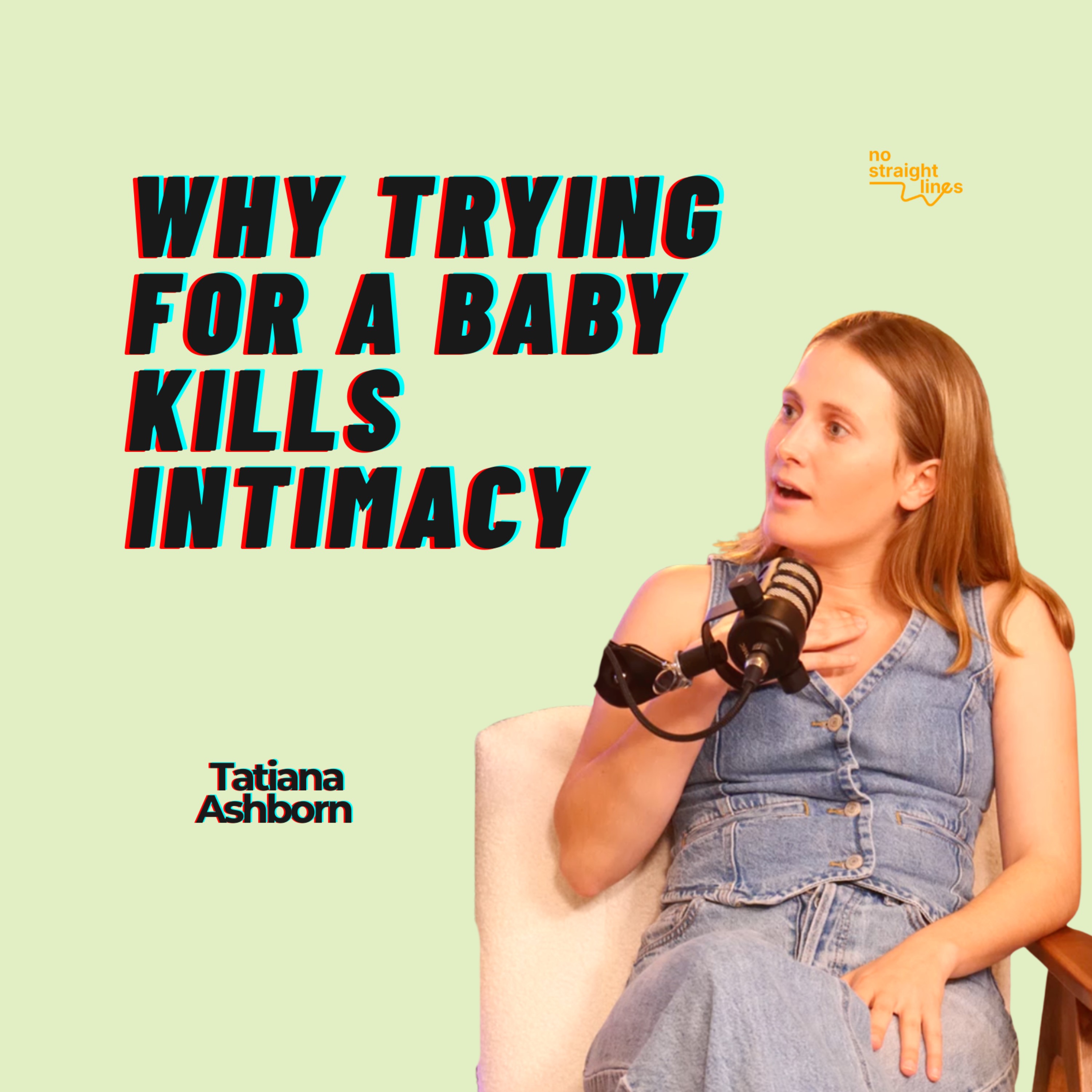 What Infertility Does To Your Sex Life - Tatiana Ashbourne episode artwork