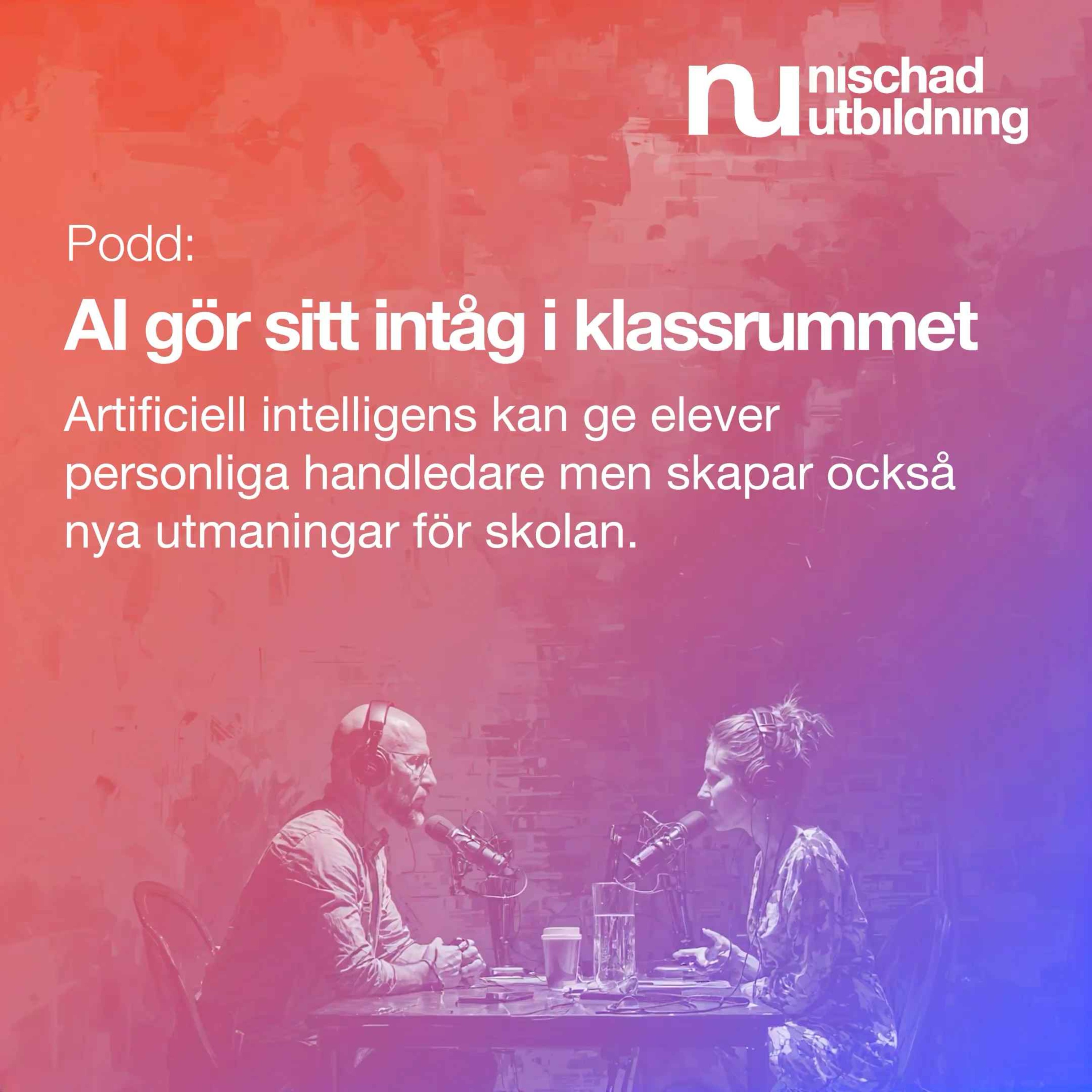 Cover art for the episode AI gör sitt intåg i klassrummet