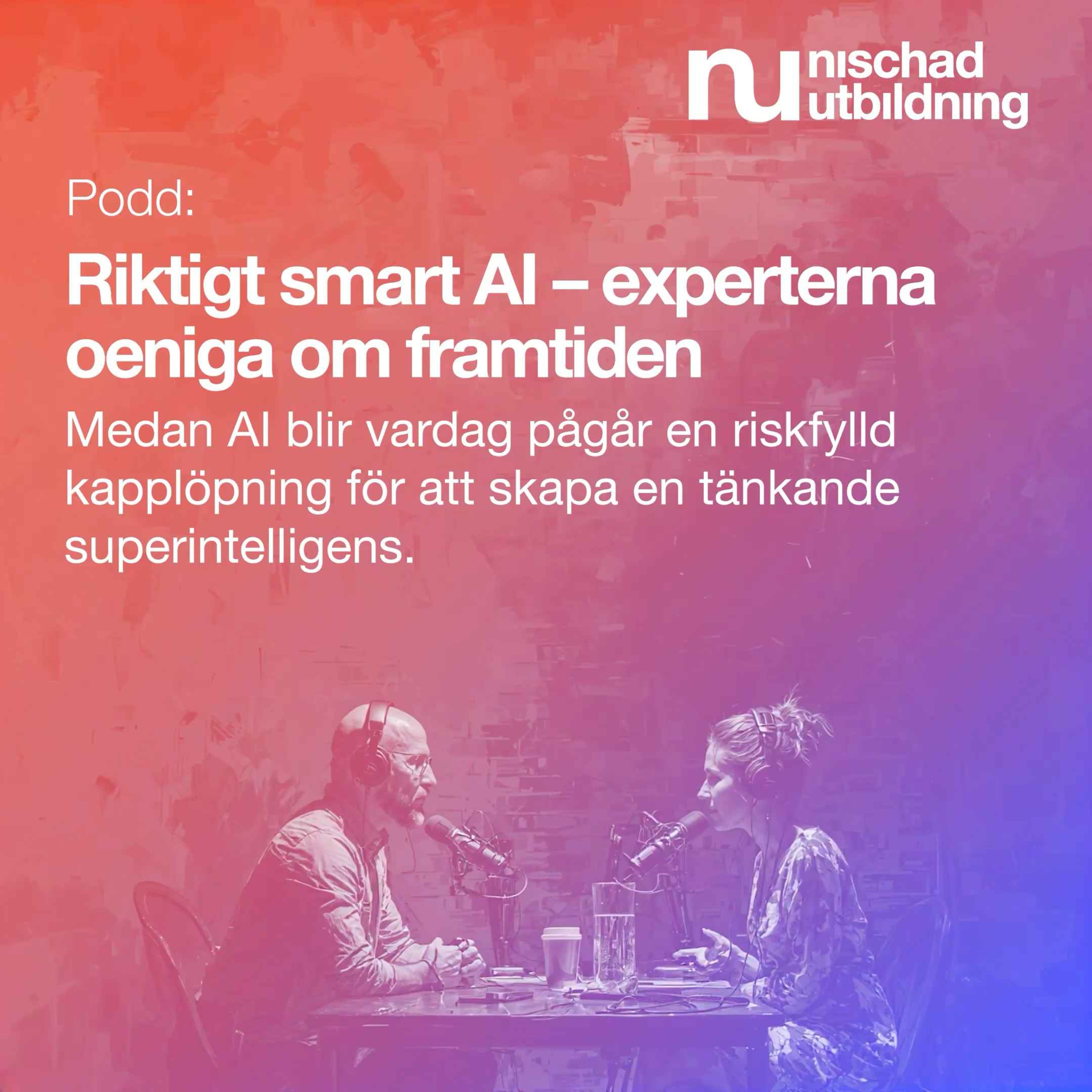 Cover art for the episode Riktigt smart AI, experterna oeniga om framtiden