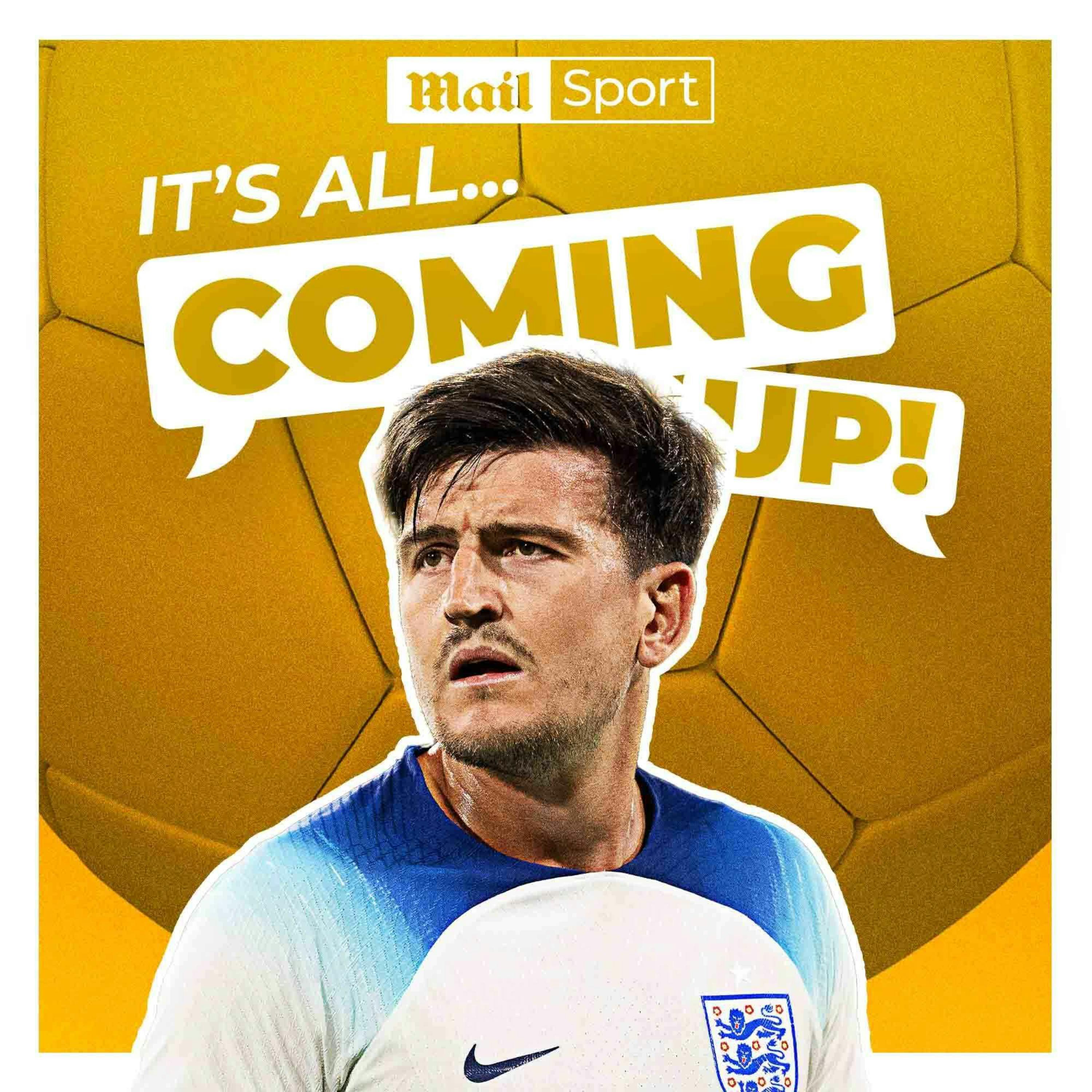 'He's poured petrol on the flames!' Was Southgate's Maguire defence correct? episode artwork