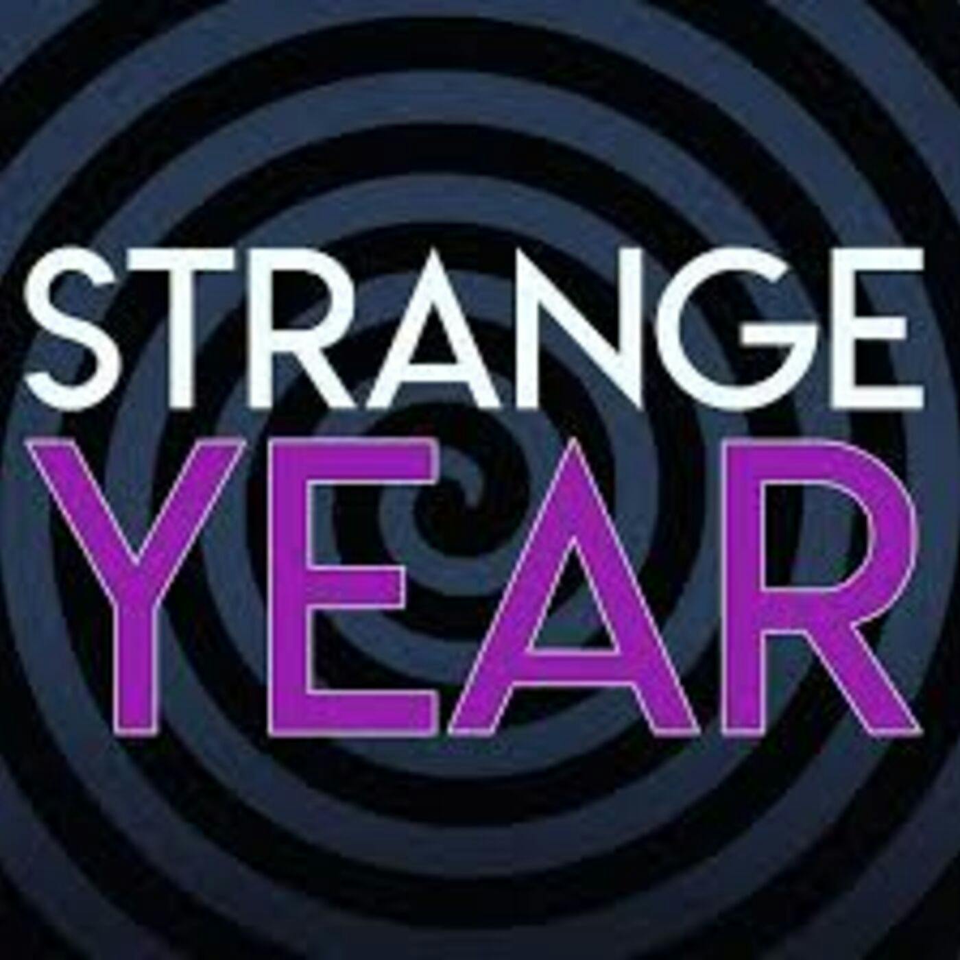Strange Year: A Strange History Podcast