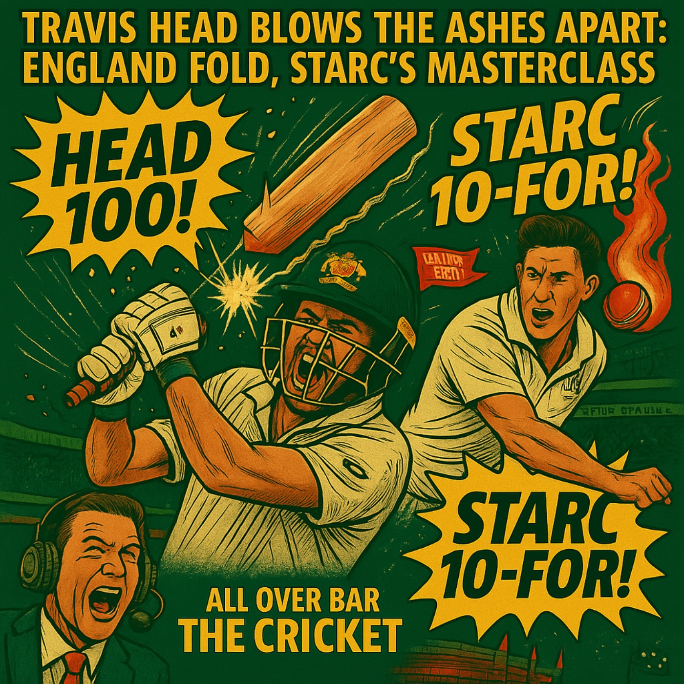 18. Travis Head Blows the Ashes Apart: Starc’s Masterclass as England Fold