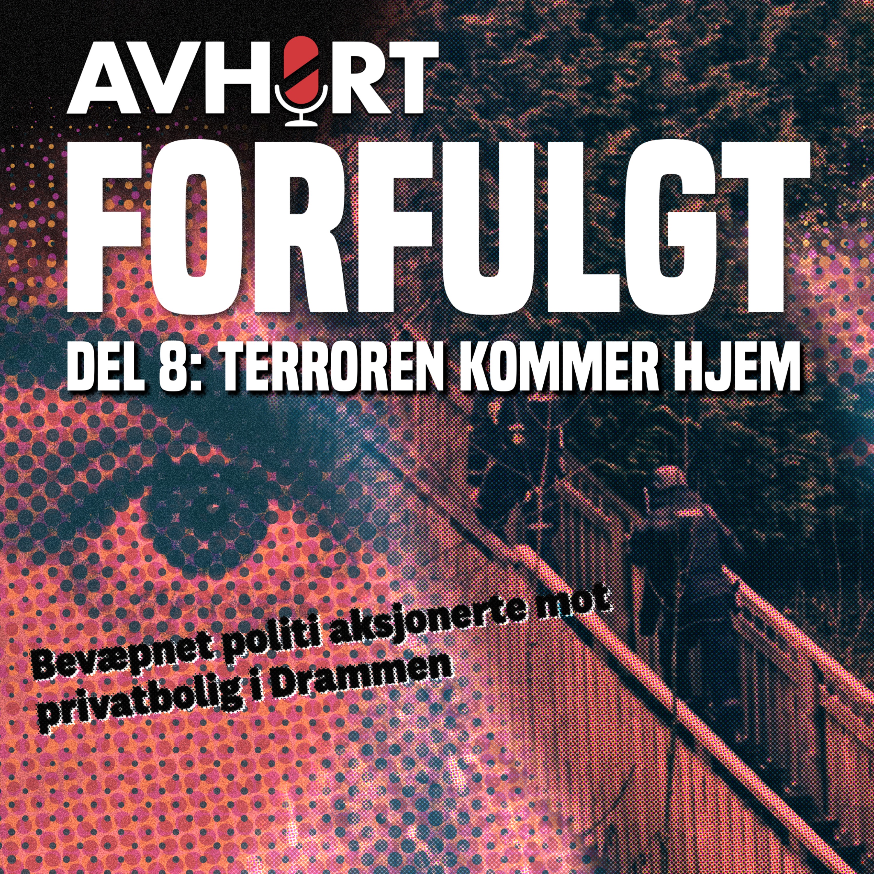 Forfulgt Del 8: Terroren kommer hjem