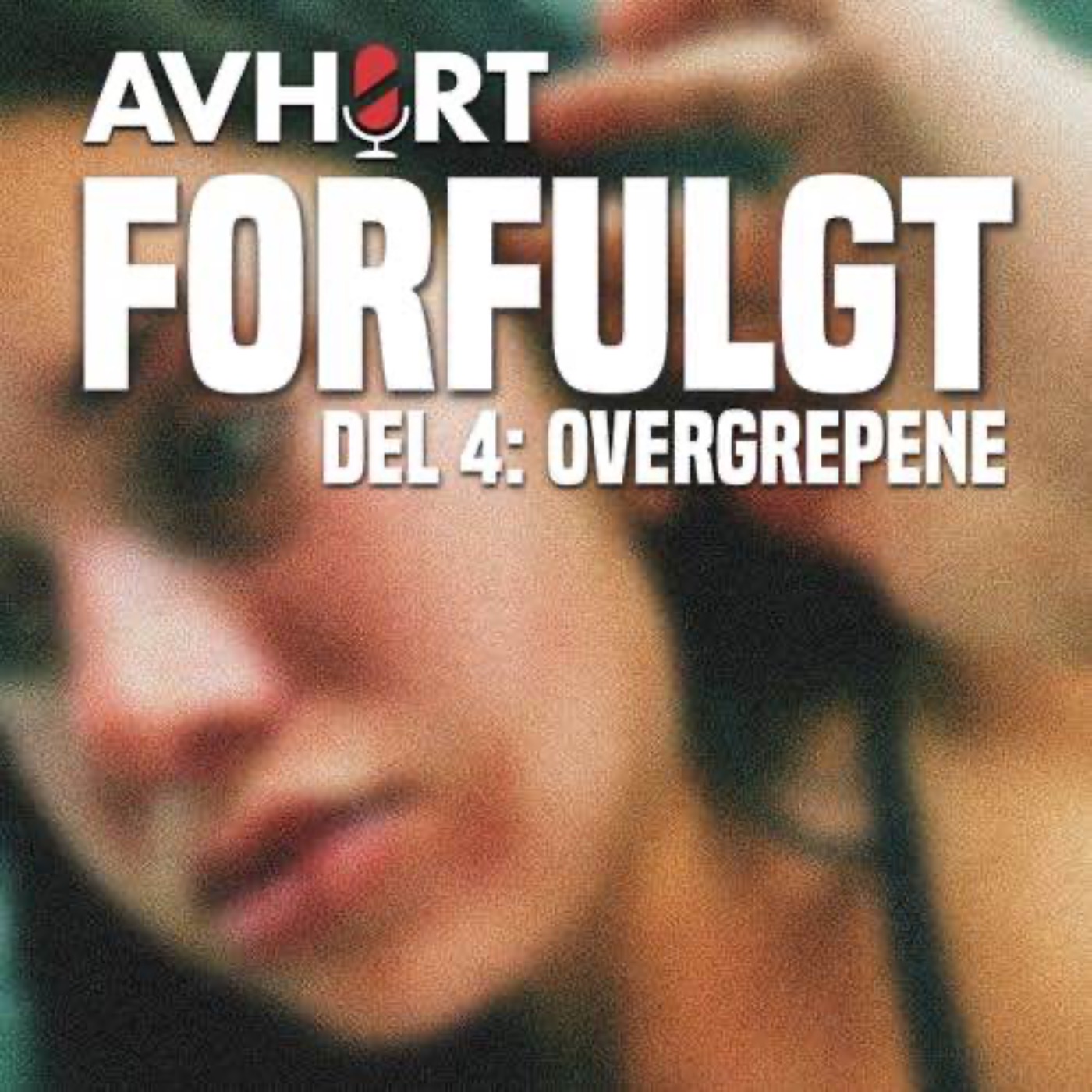 Forfulgt Del 4: Overgrepene