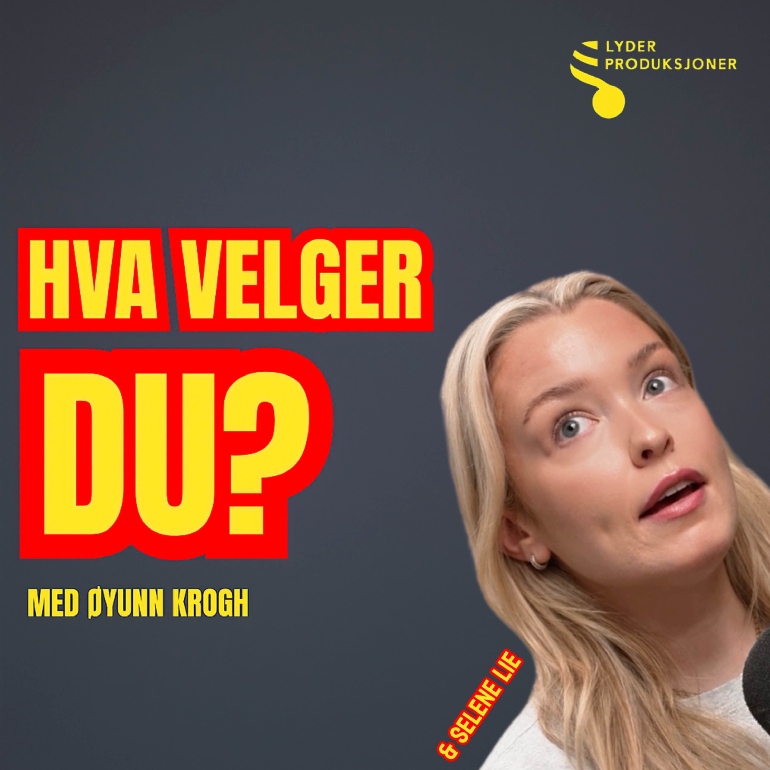 Hva velger du?