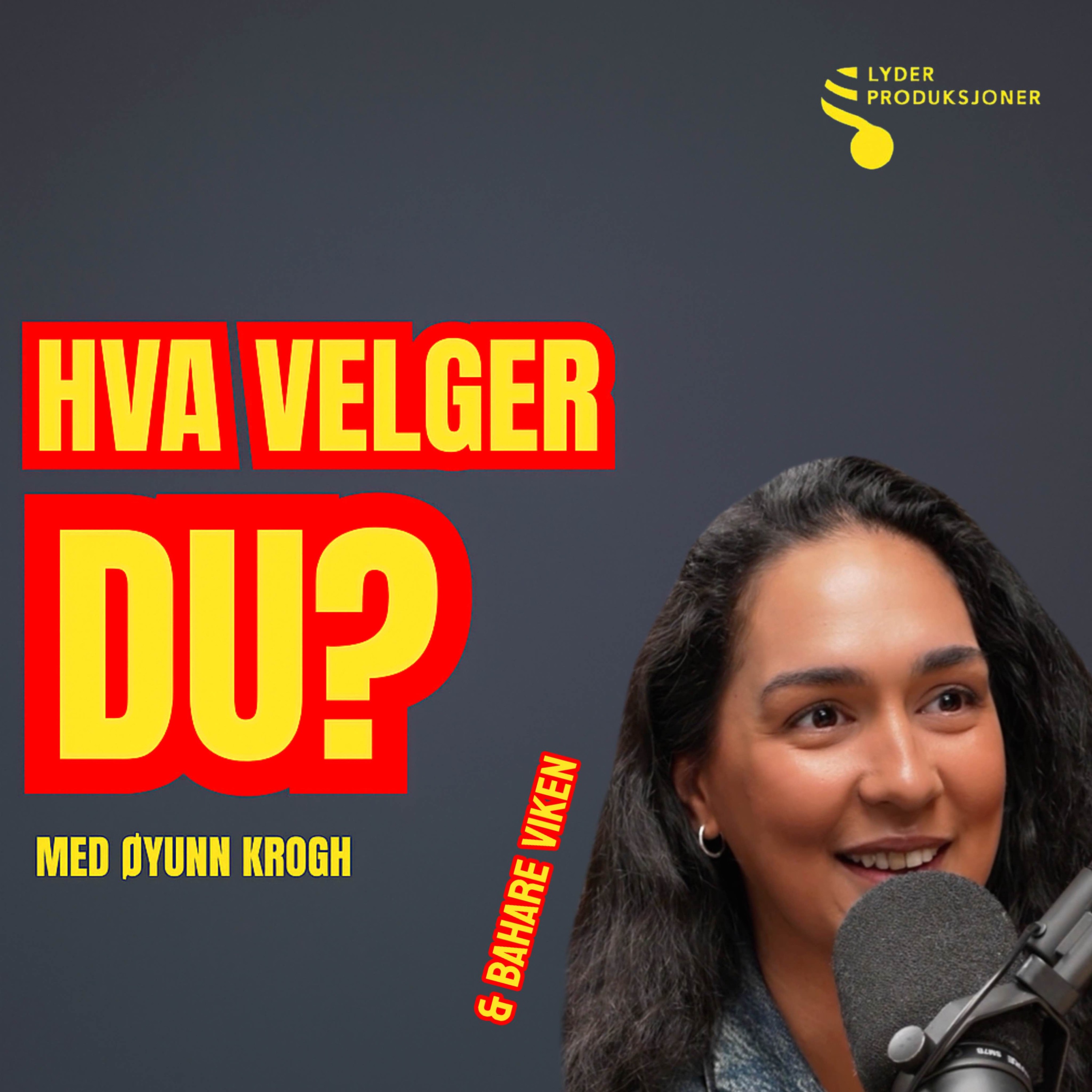 Hva velger du?
