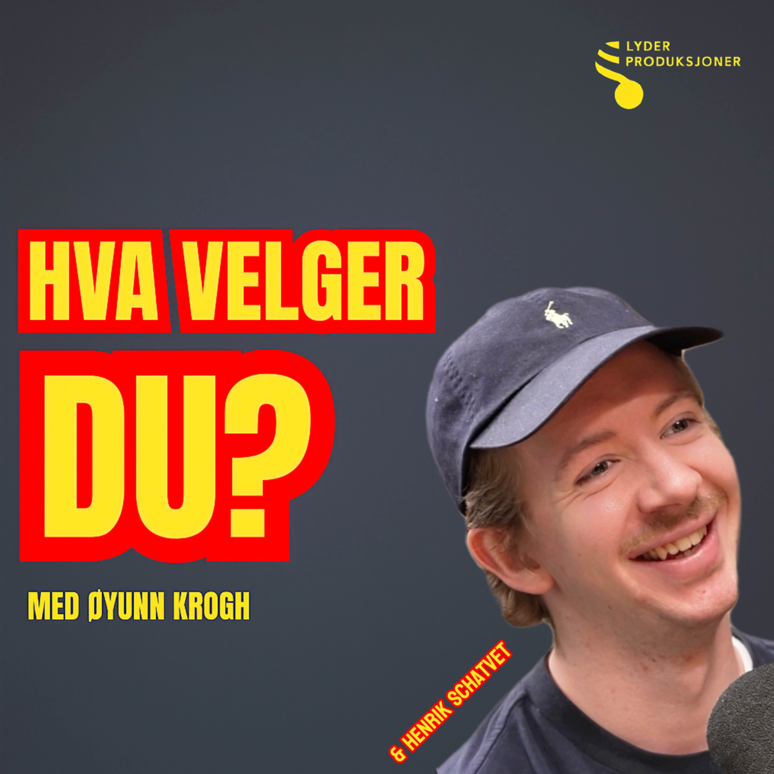 Hva velger du?