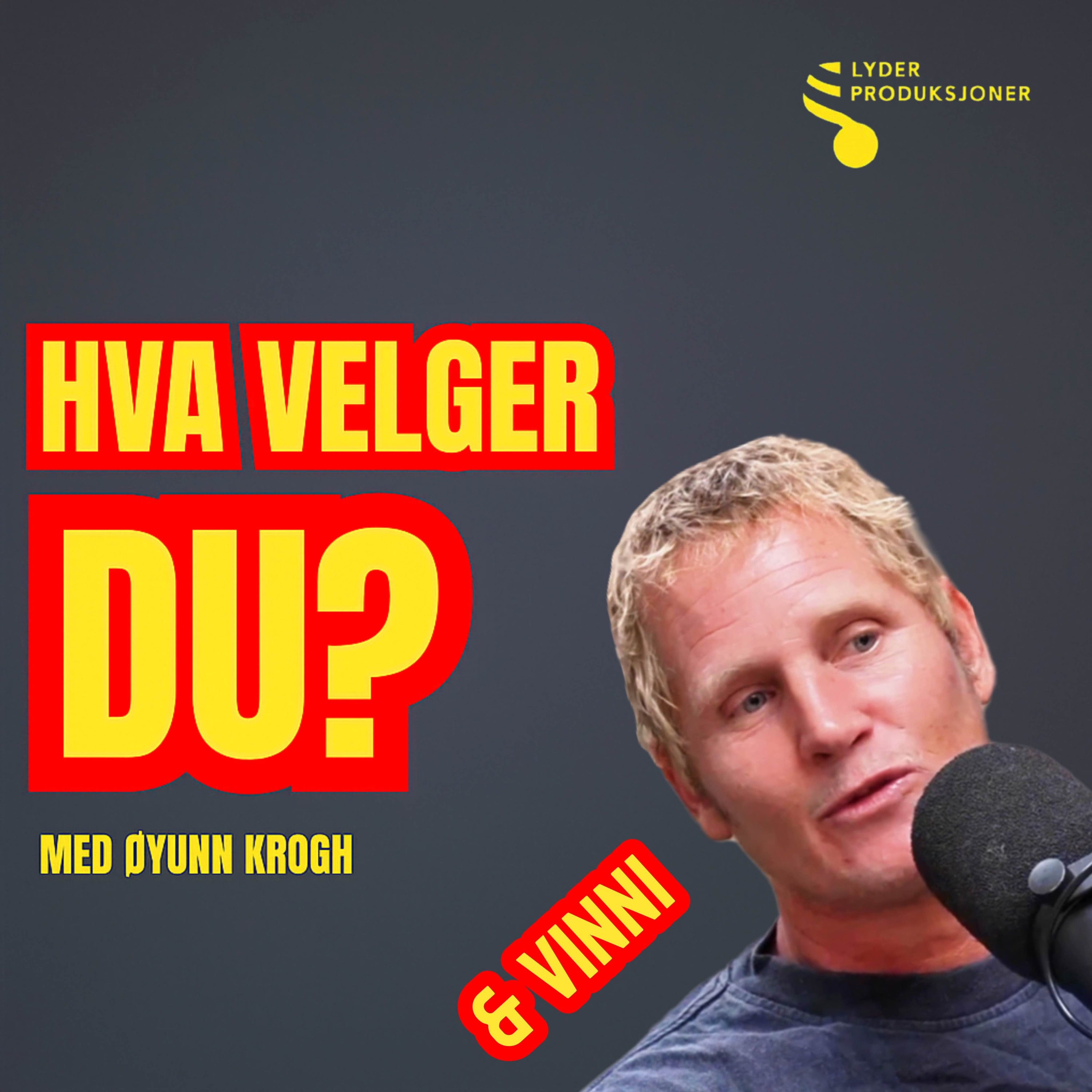 Hva velger du?