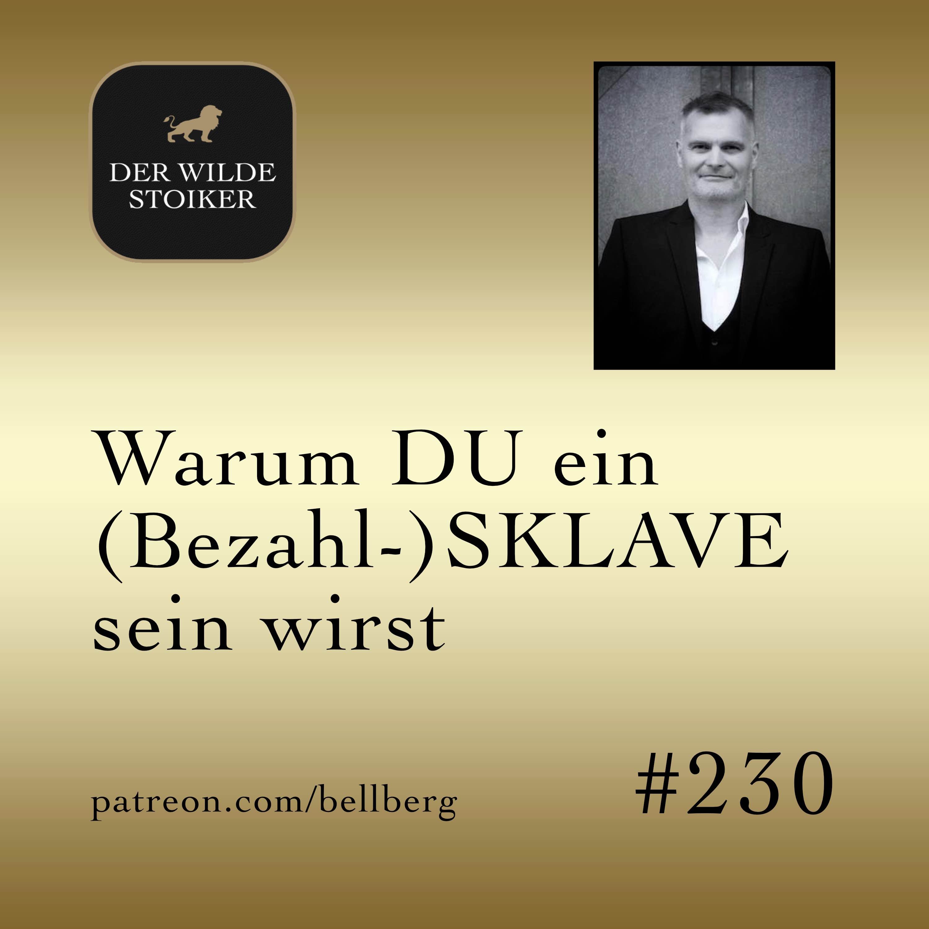 Warum du ein (Bezahl-)Sklave sein wirst