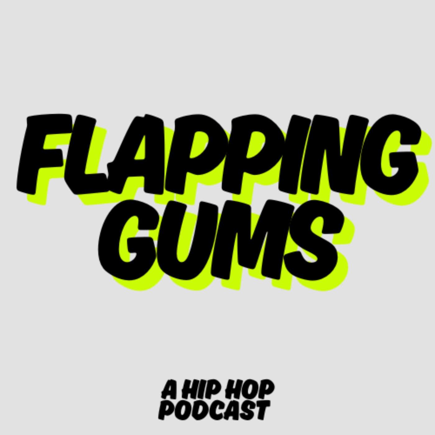 Flapping Gums - A Hip Hop Podcast