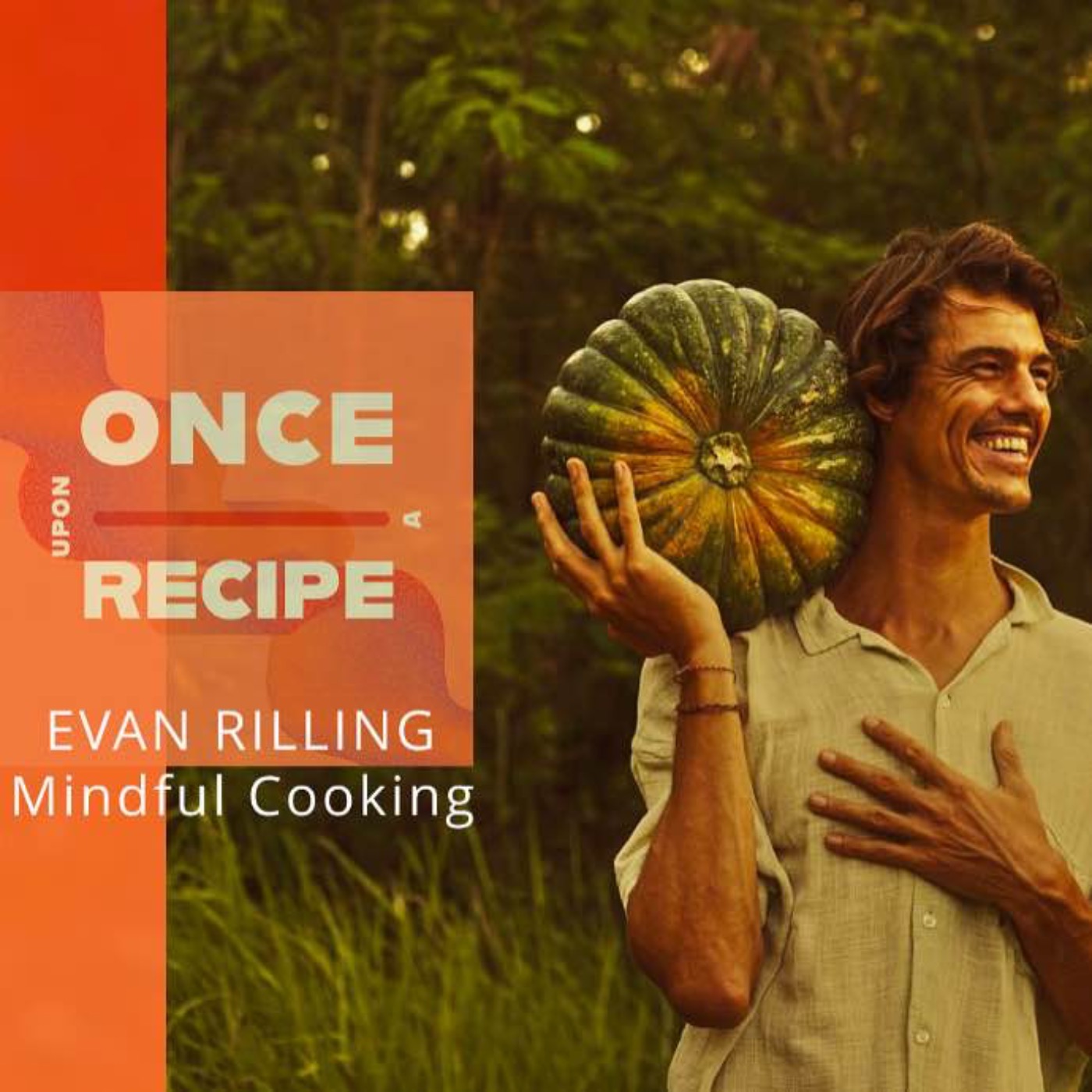 Food as Ceremony: The Art of Mindful Cooking with Chef Evan Rilling