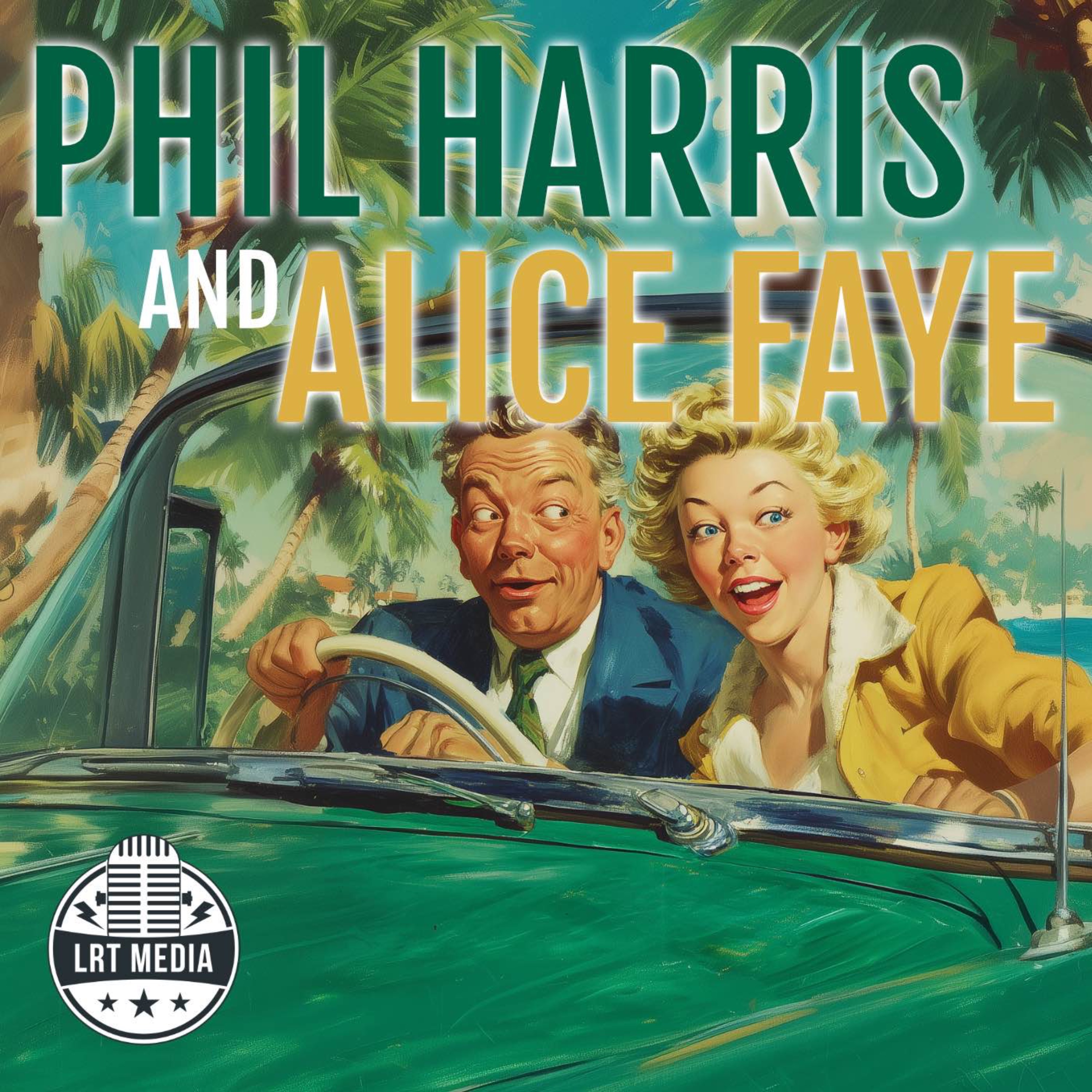 Phil Harris-Alice Faye - First Show for Rexall - 1948 episode artwork