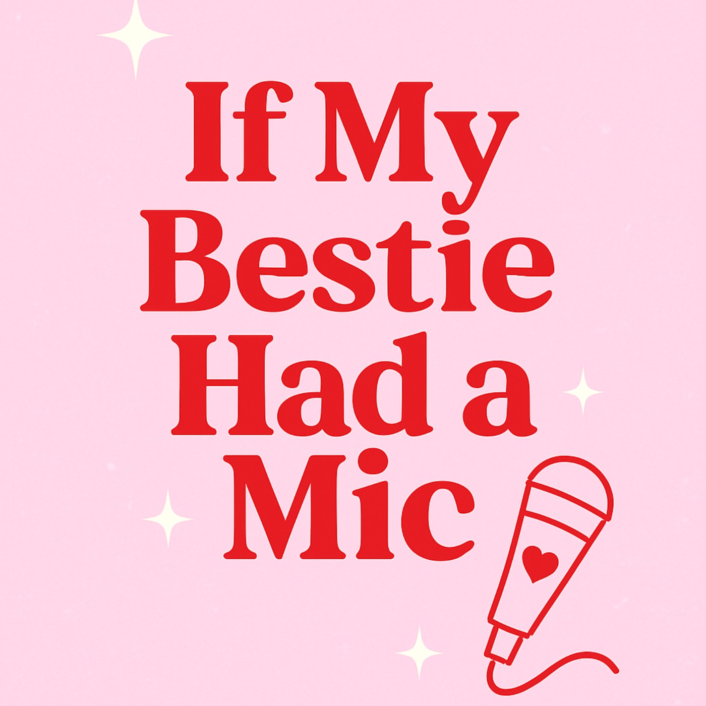 IF MY BESTIE HAD A MIC 