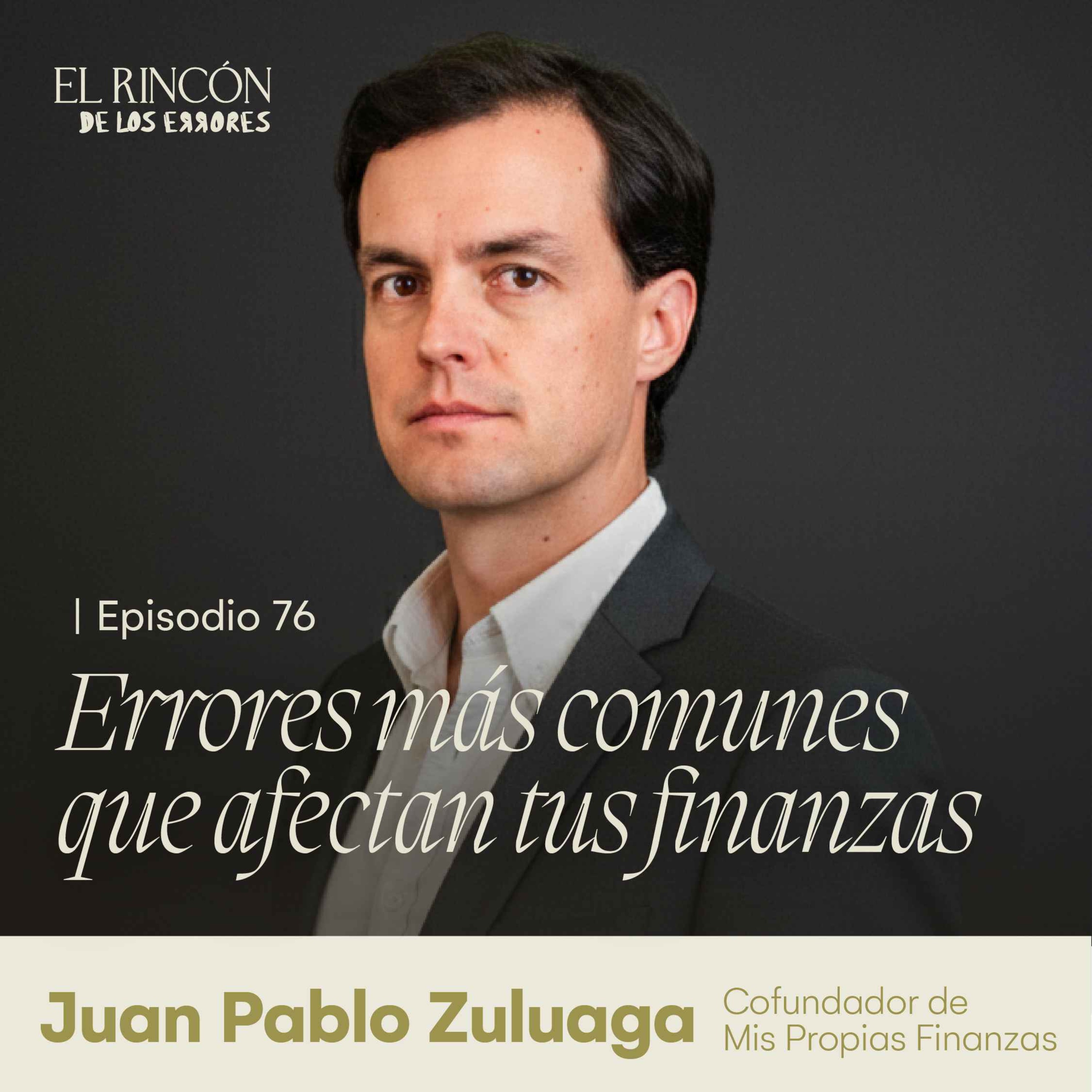 ¿Por qué nos cuesta tanto hablar de dinero? - Juan Pablo Zuluaga | El Rincón de los Errores T6 ¿Por qué nos cuesta tanto hablar de dinero? - Juan Pablo Zuluaga | El Rincón de los Errores T6