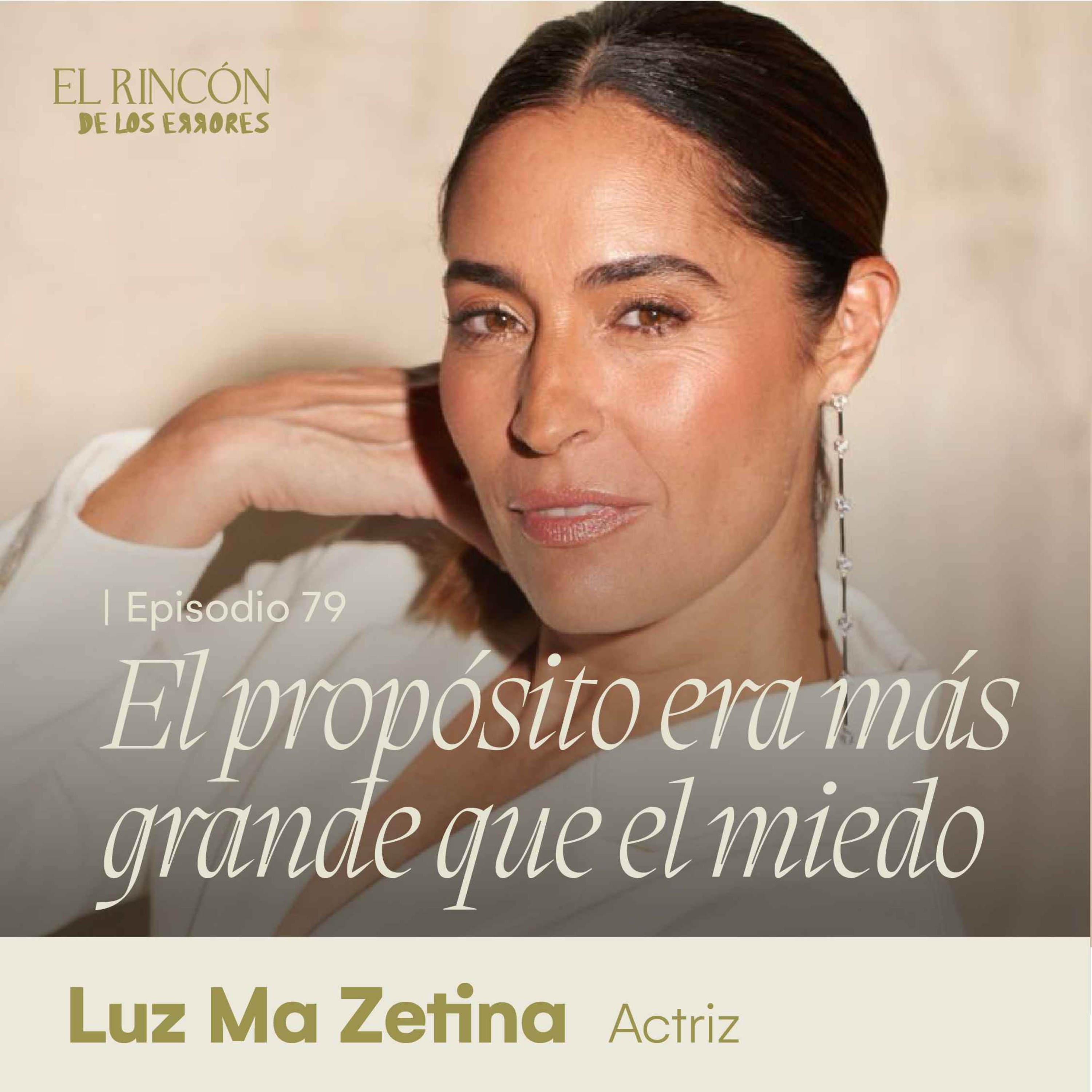 Sanar para ser fiel a mi misma - Luz Ma Zetina | El Rincón de los Errores