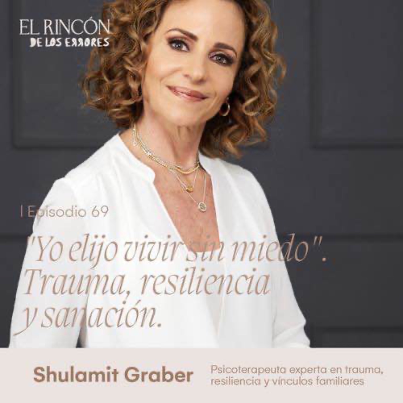 EPISODIOS FAVORITOS | Yo elijo vivir sin miedo - Shulamit Graber
