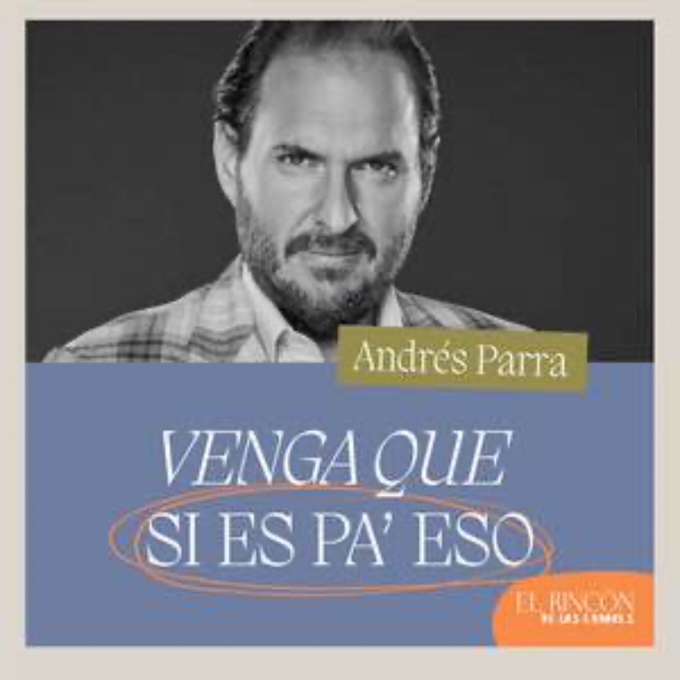 EPISODIOS FAVORITOS | Venga que si es pa' eso - Andrés Parra