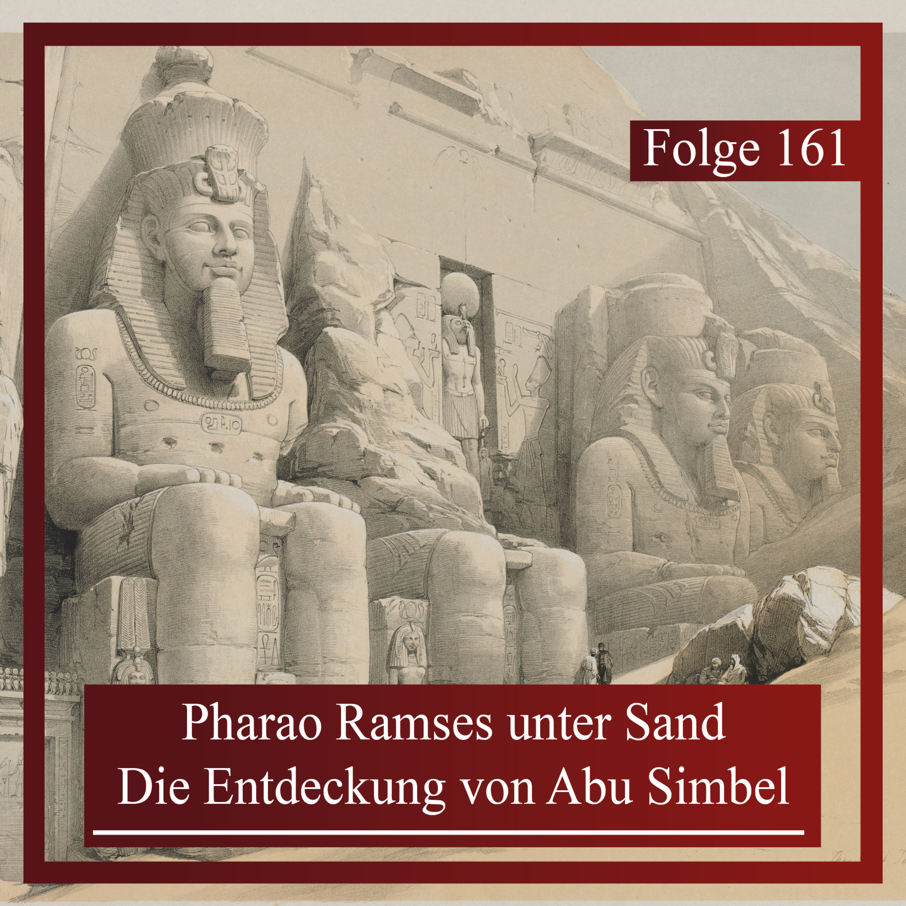 Pharaoh Ramses unter Sand. Die Entdeckung von Abu Simbel