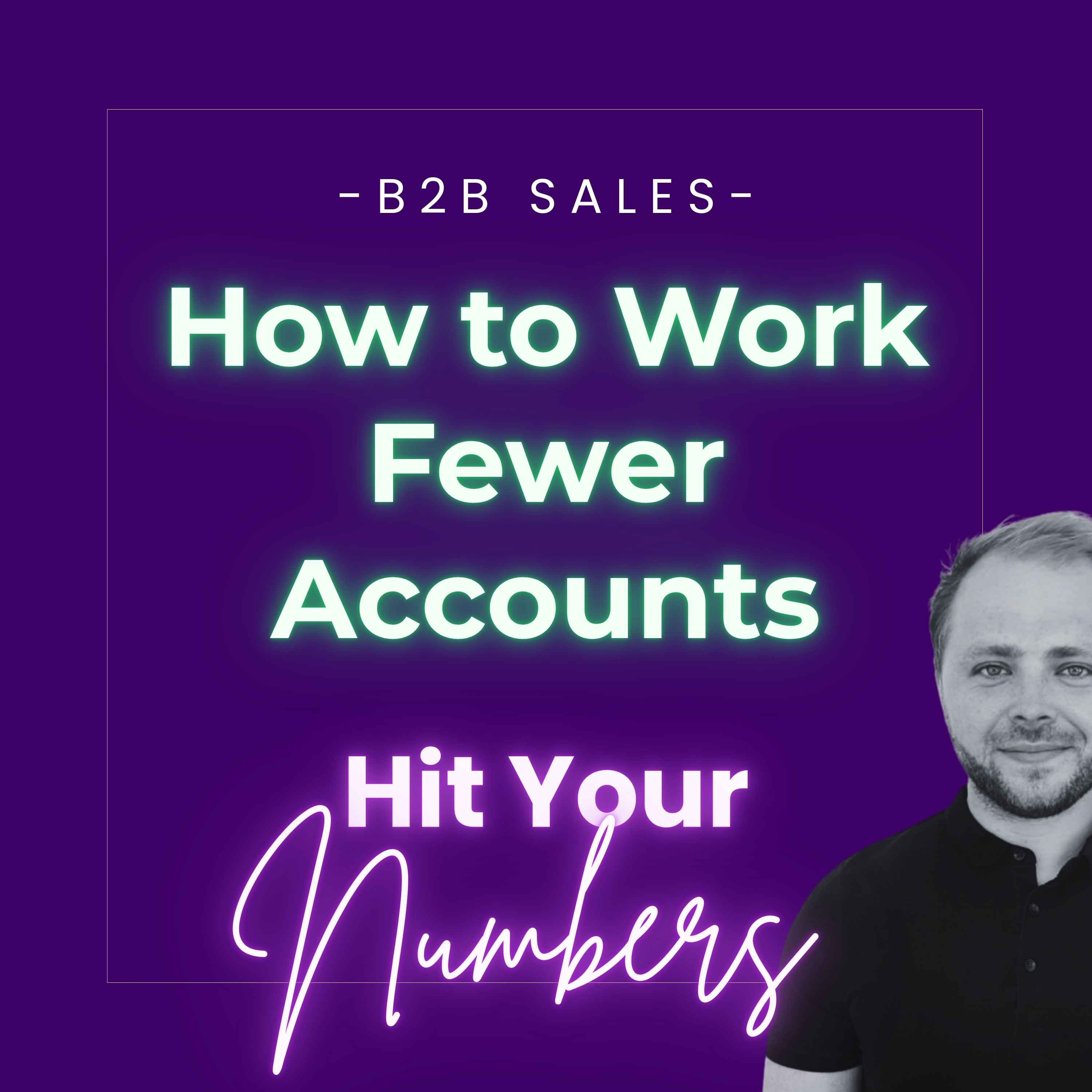How to Work Fewer Accounts