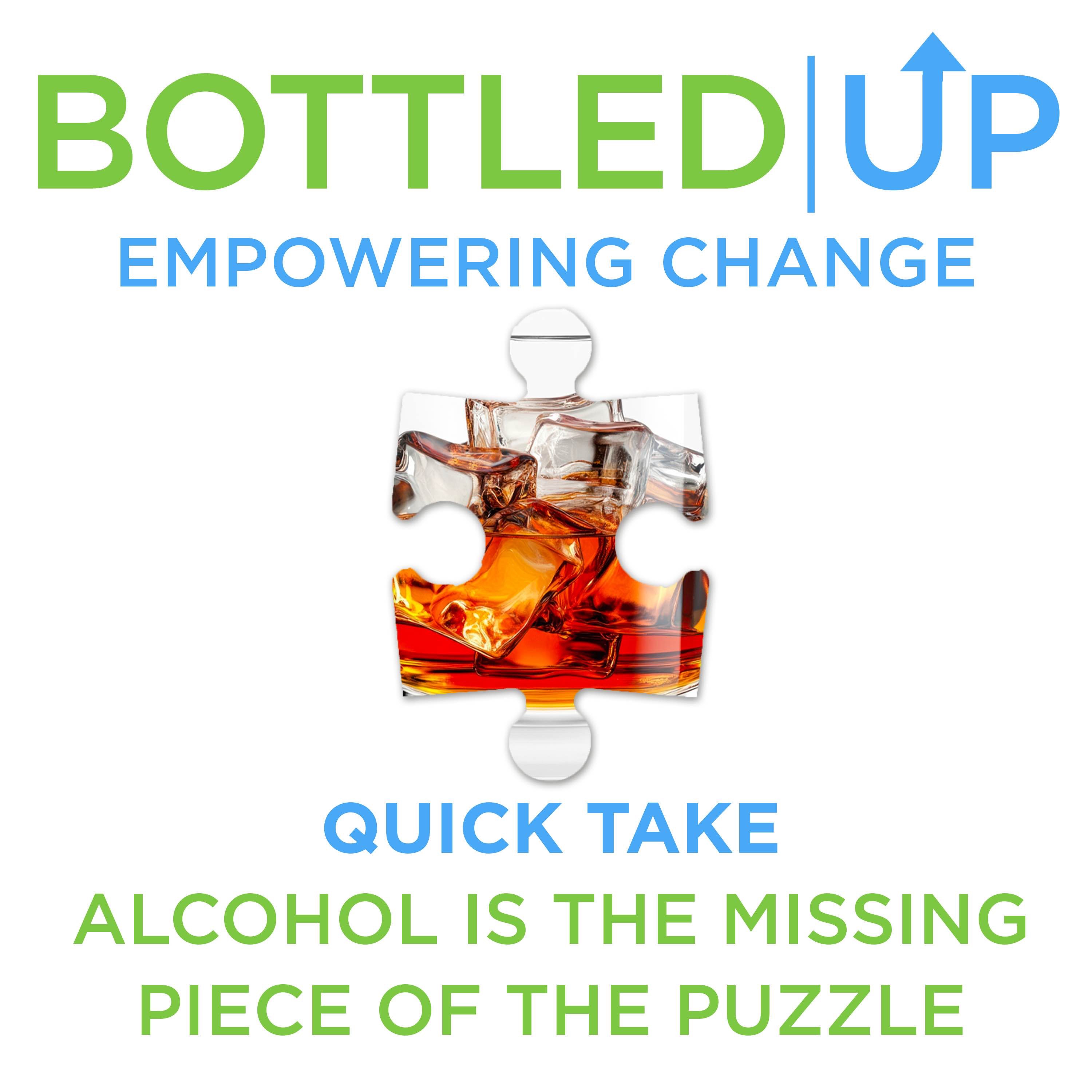 Quick Take - Alcohol is the missing piece of the jigsaw