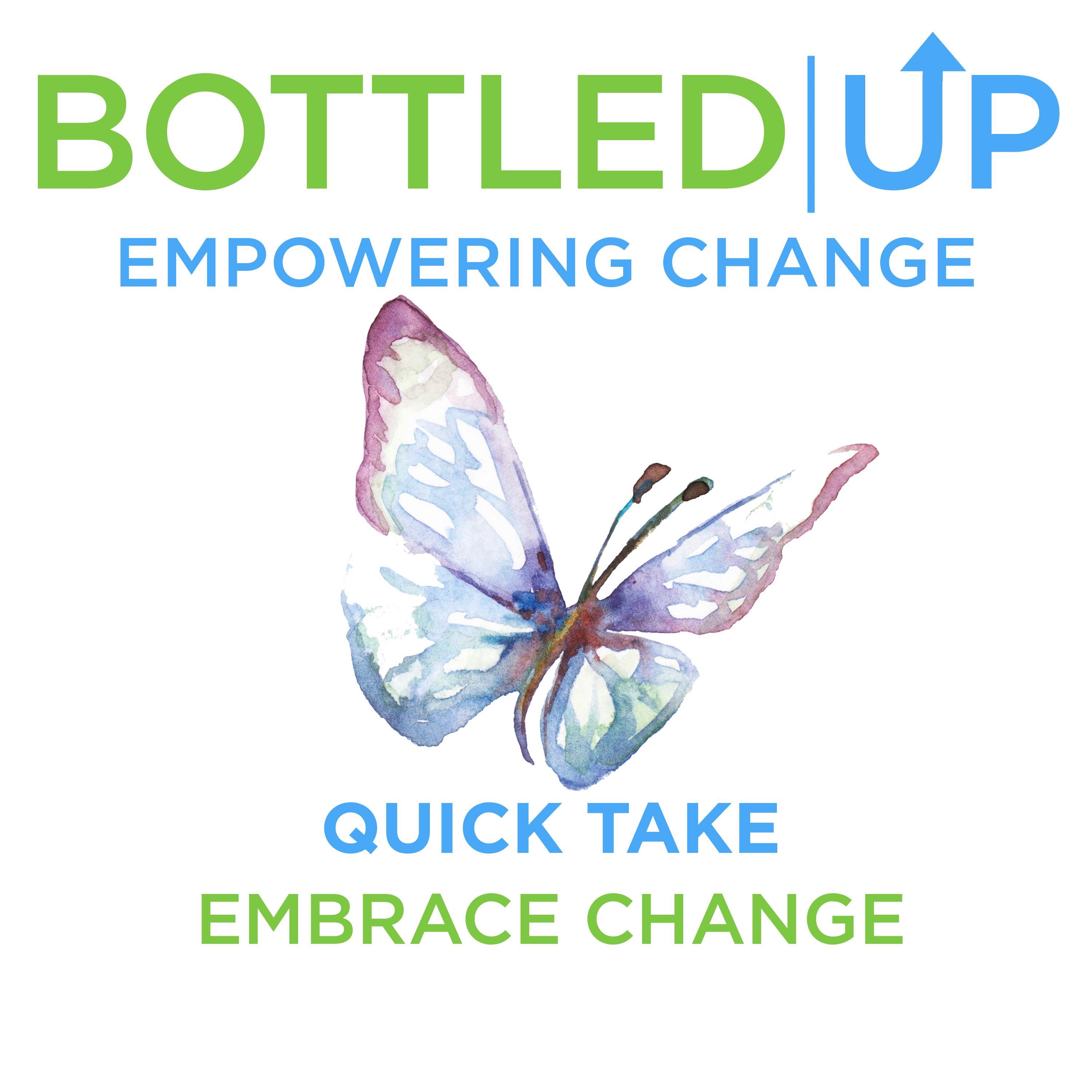 Quick Take - Embrace Change