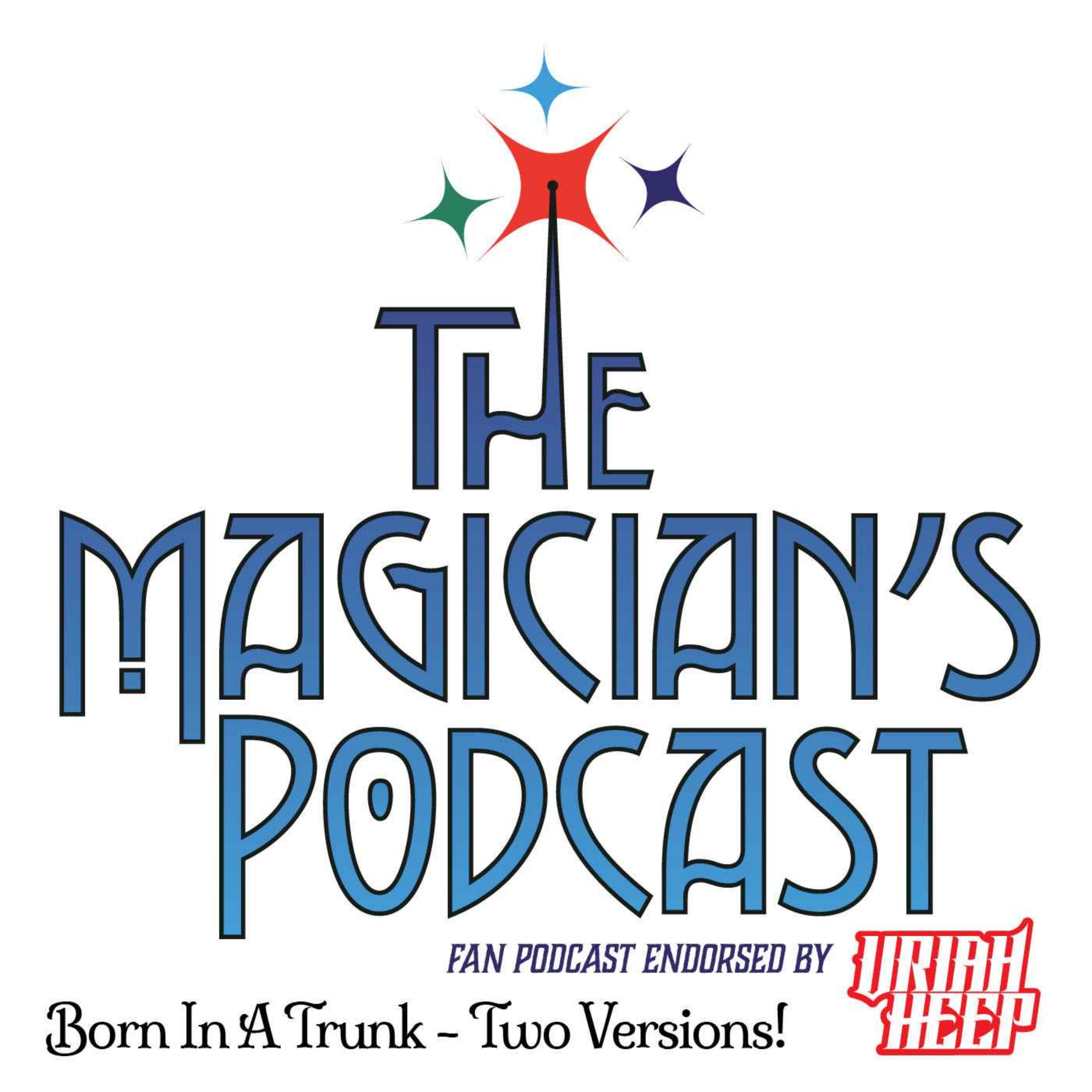 Uriah Heep - The Magician\'s Podcast