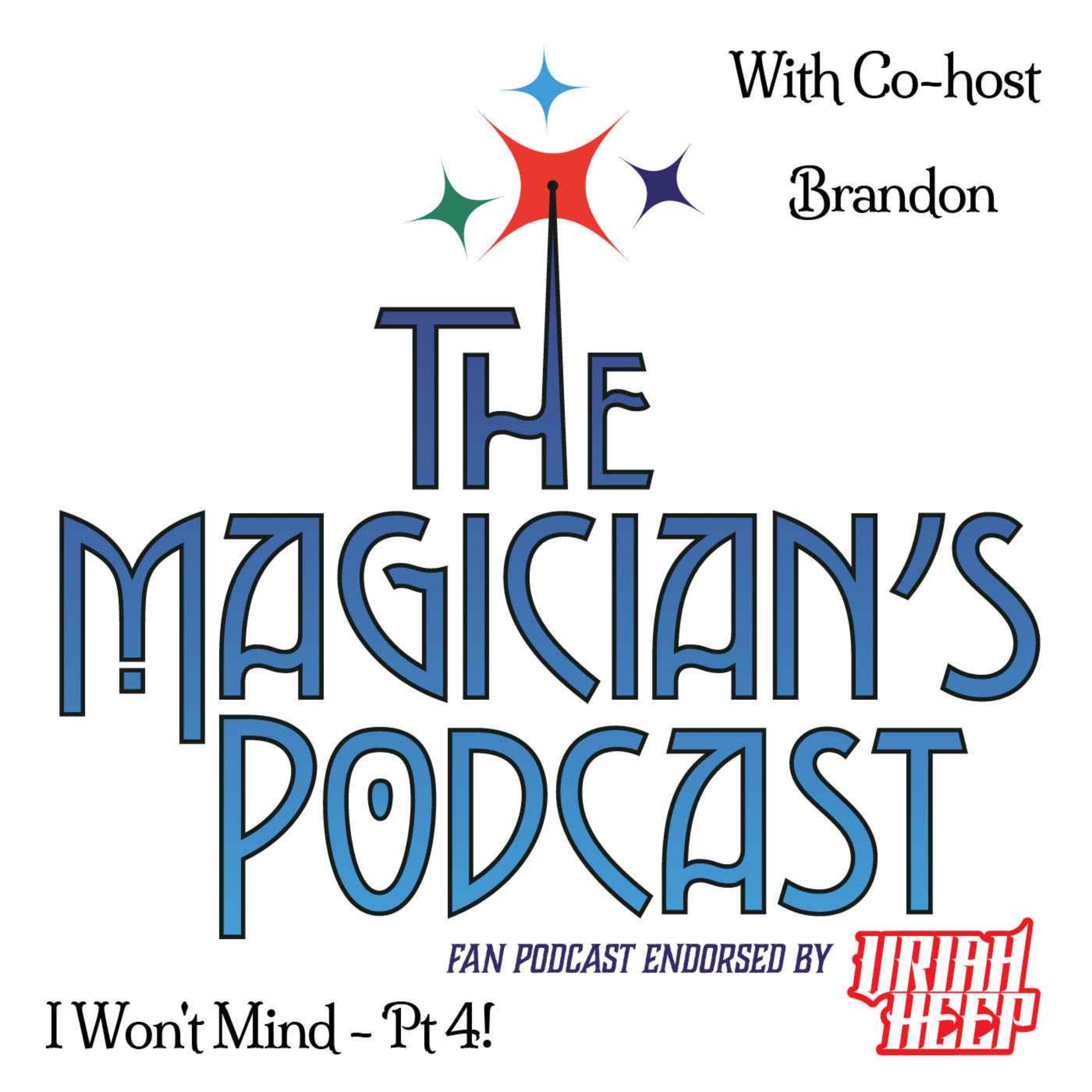 Uriah Heep - The Magician\'s Podcast