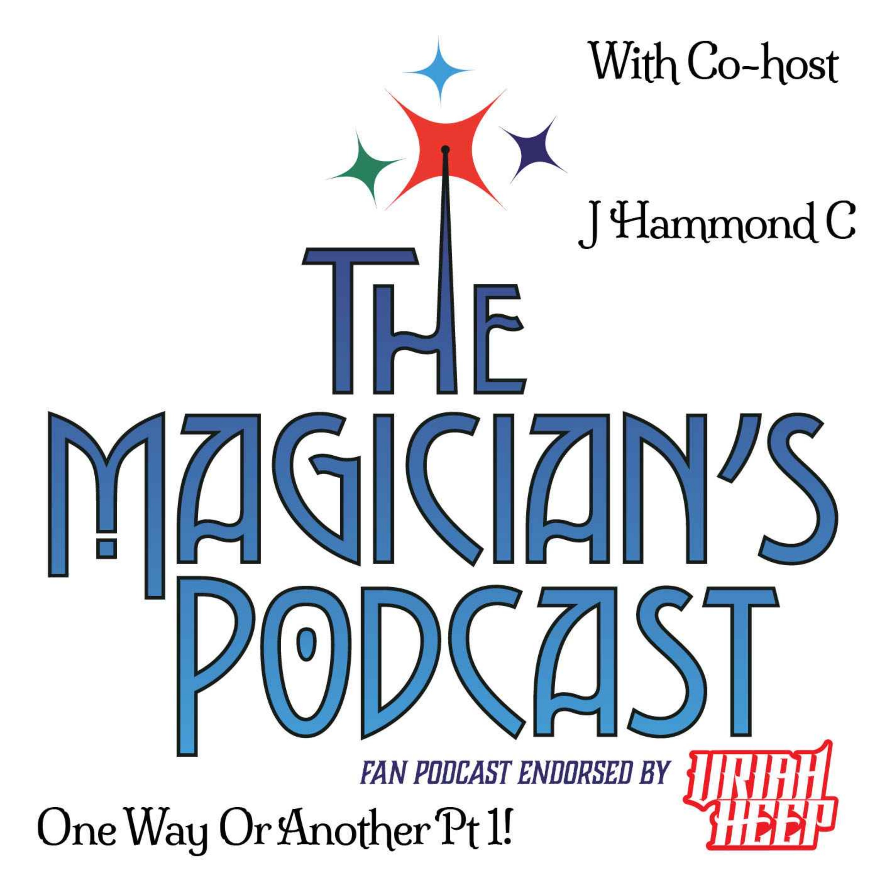 Uriah Heep - The Magician\'s Podcast